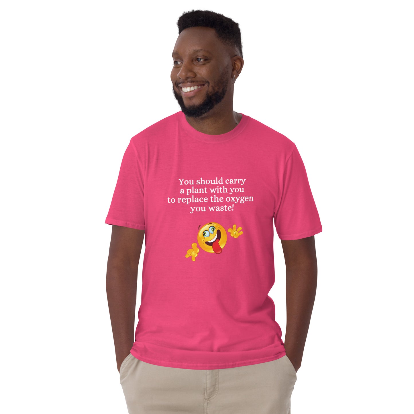 You Should Carry a Plant with You to Replace All the Oxygen You Waste Unisex Tee by EraofInk