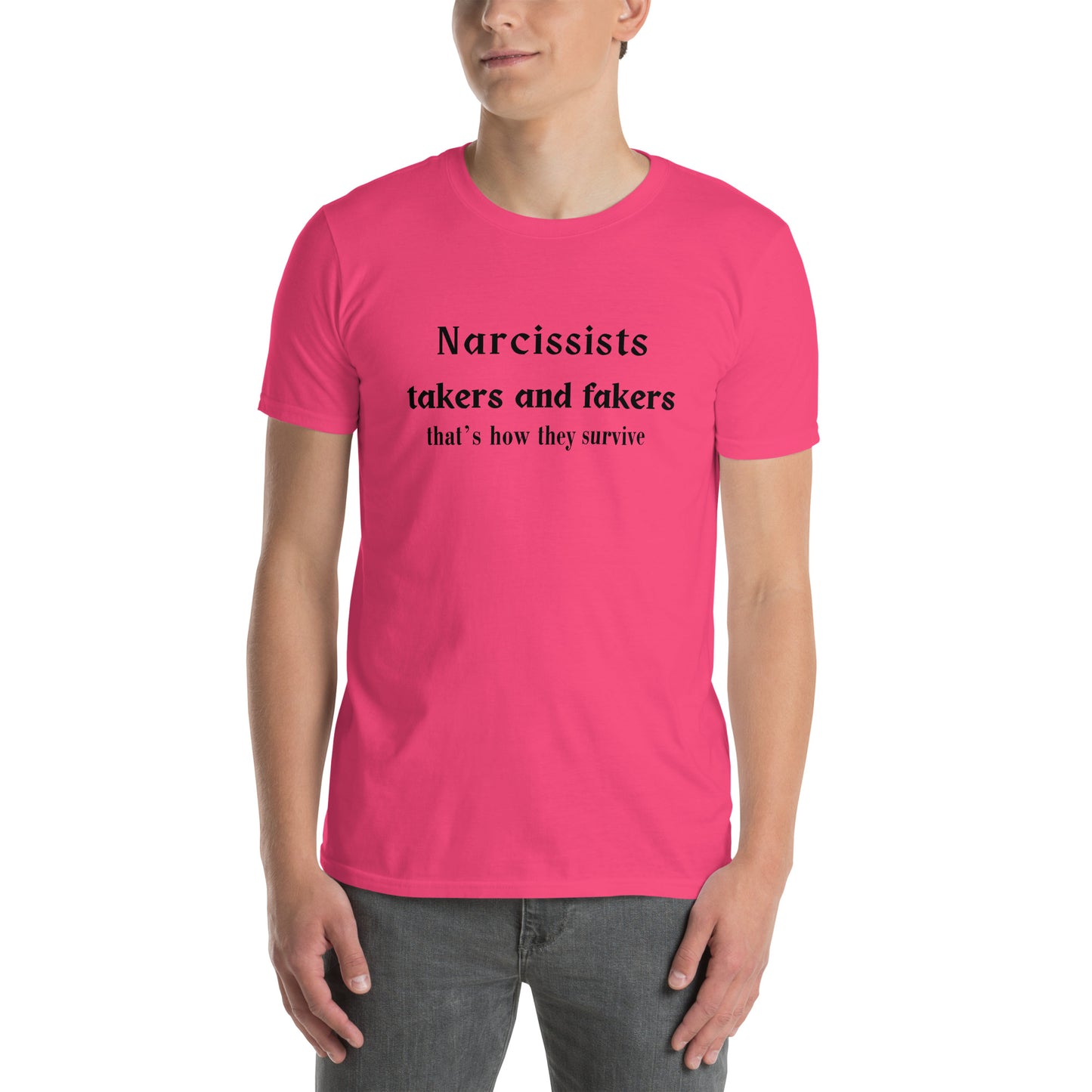 Narcissists are Takers & Fakers Unisex Tee by EraofInk