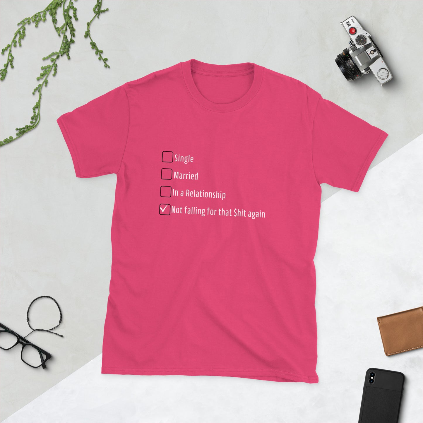 Funny Dating Relationship Unisex Tee -Single, Married, Not Falling for that $hit Again by EraofInk