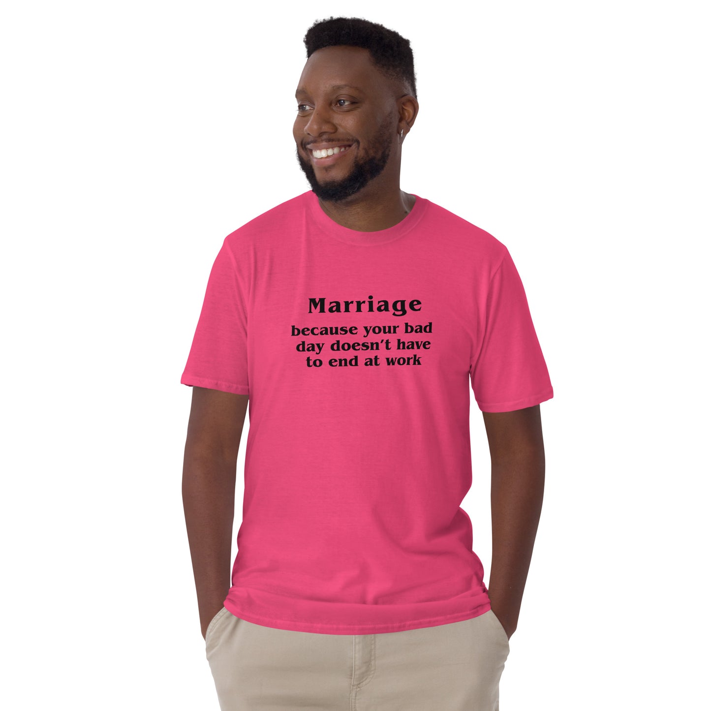 Marriage Because Your Bad Day Doesn't Have to End at Work Unisex Tee by EraofInk