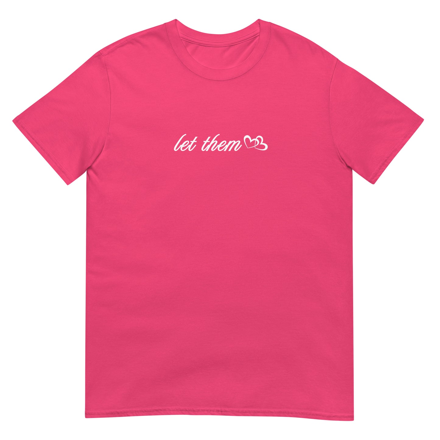 Let Them Featured in White Font Unisex Tee by EraofInk