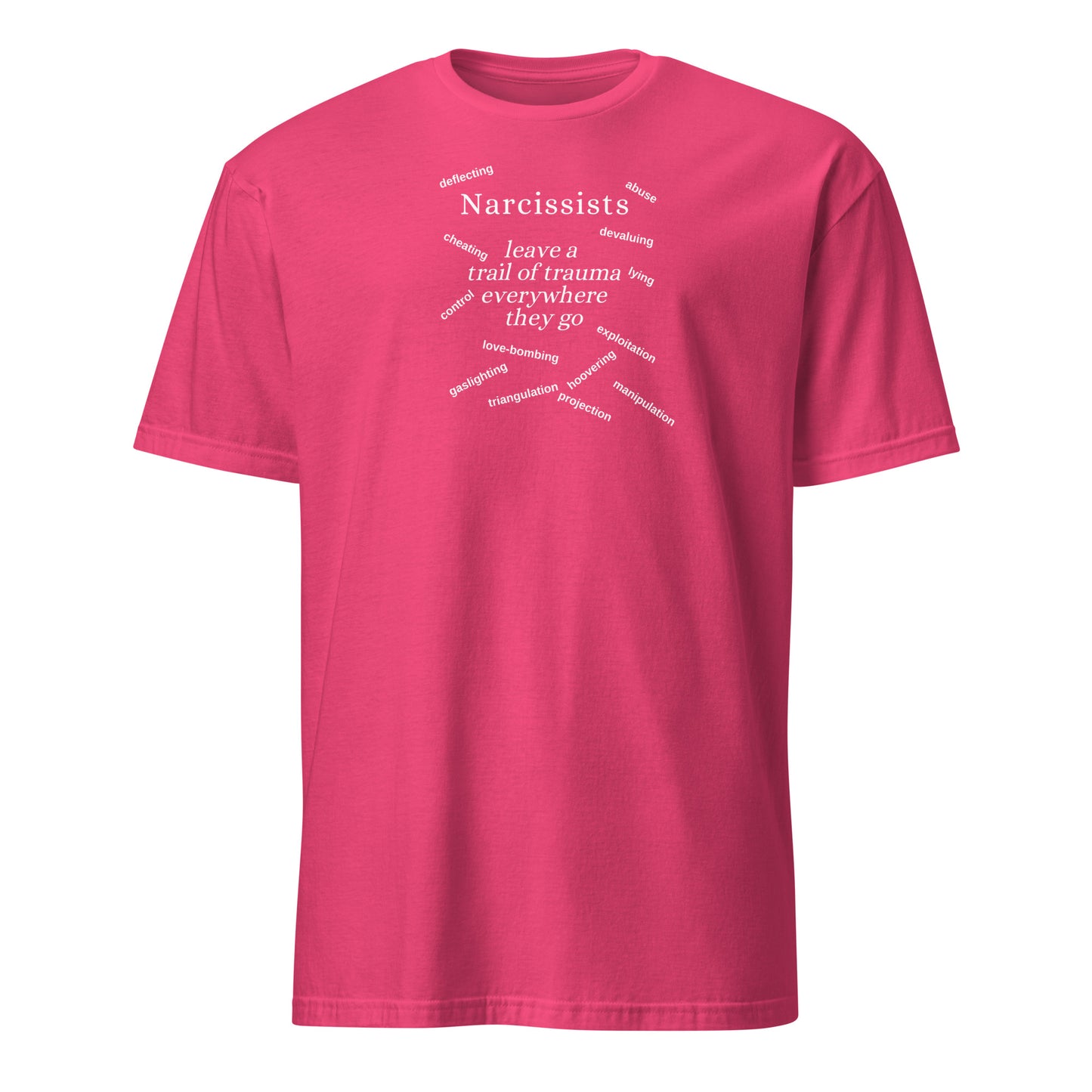 Narcissists Leave a Trail of Trauma Everywhere They Go Unisex Tee