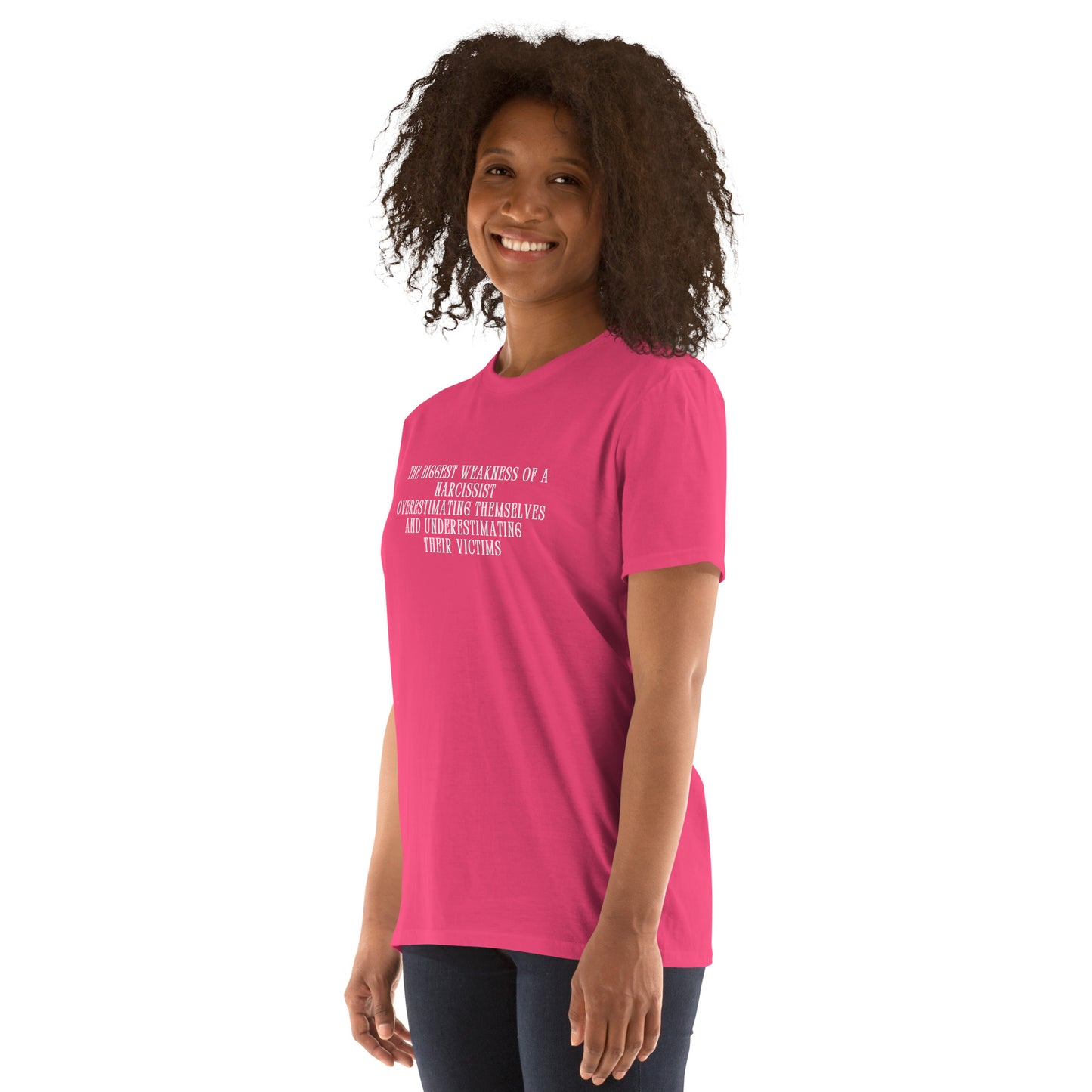 The BIggest Weakness of a Narcissist is Overestimating Themselves and Underestimating Their Victims Unisex Tee by EraofInk