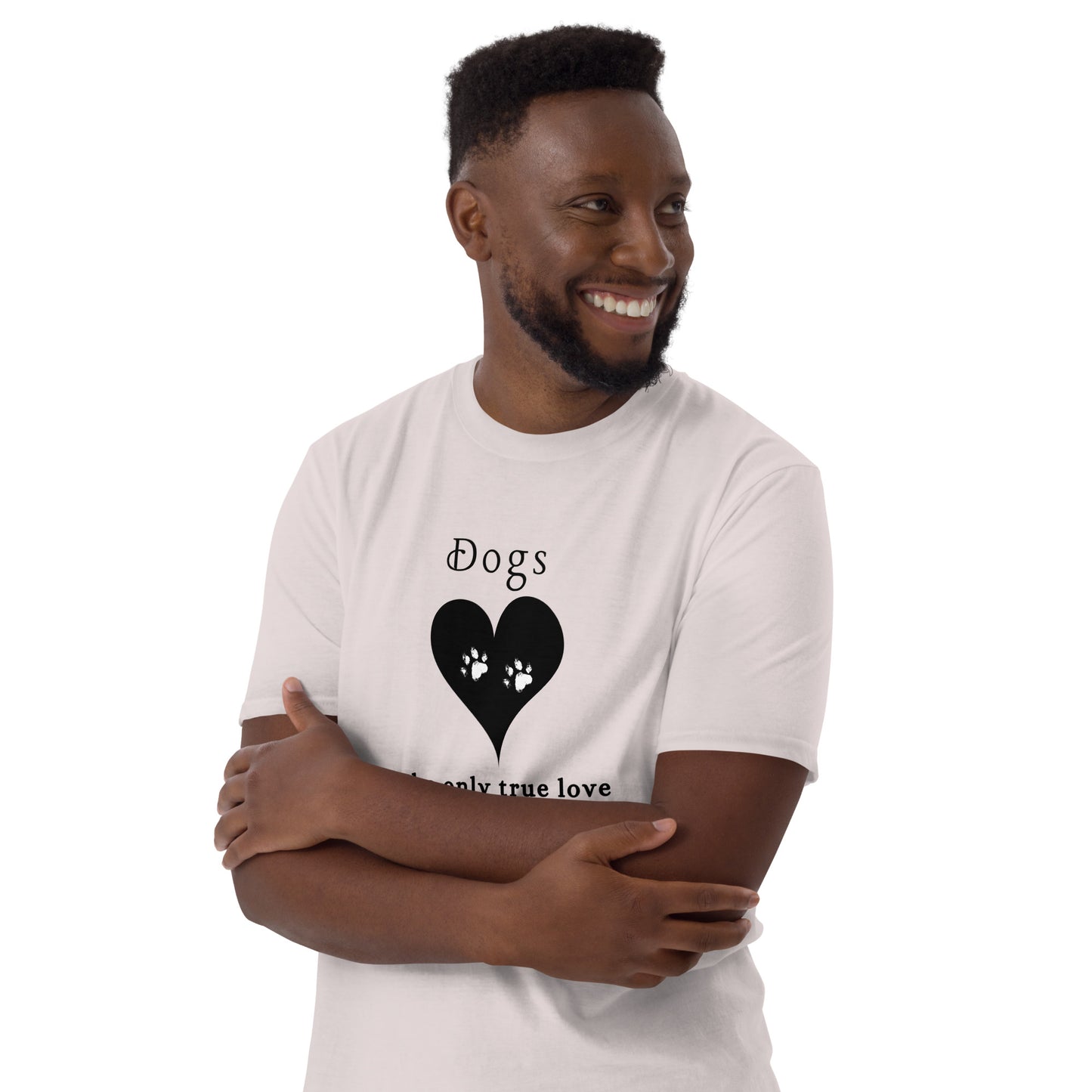 Dogs The Only True Love Needed in Life Unisex Tee by EraofInk