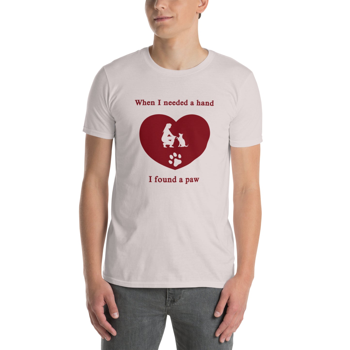 When I Needed a Hand I Found a Paw Dog Lover Tee Uniisex by EraofInk