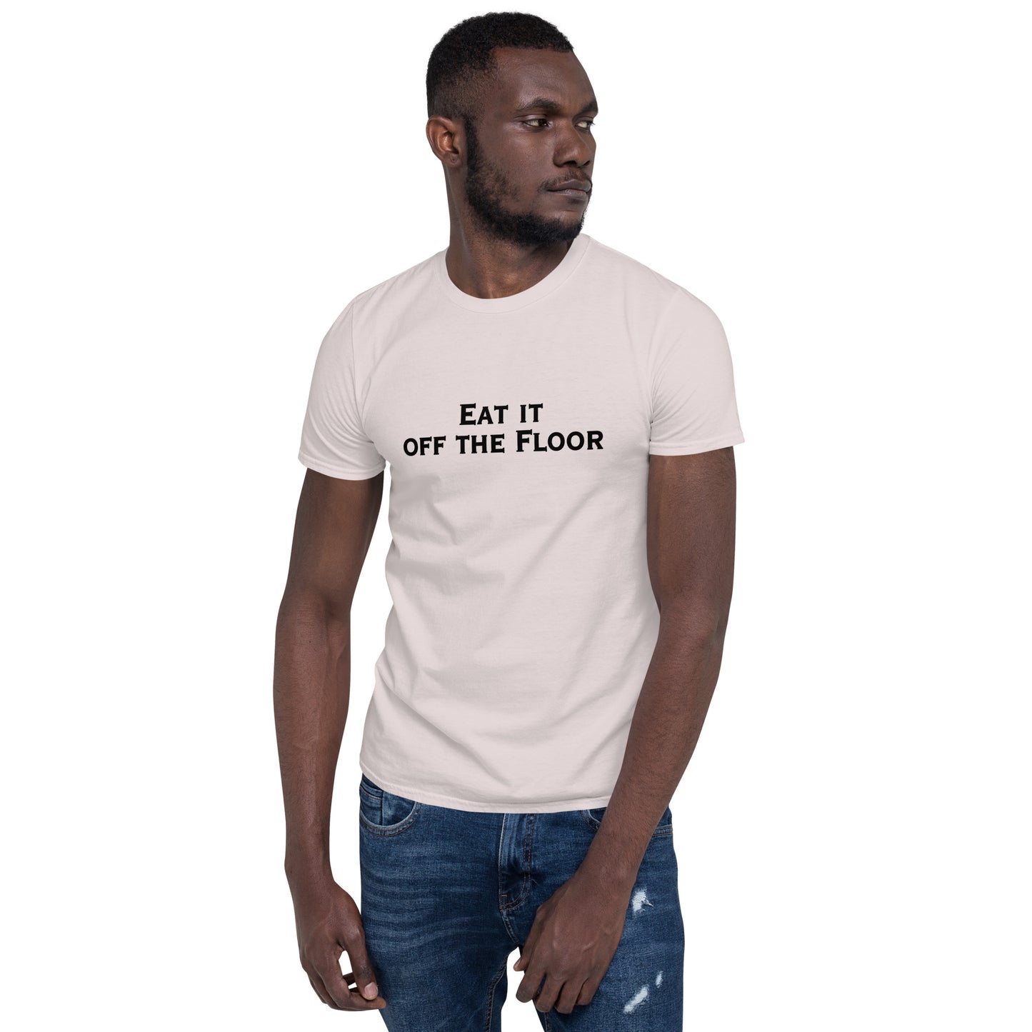 Eat It Off The Floor Unisex Tee by EraofInk