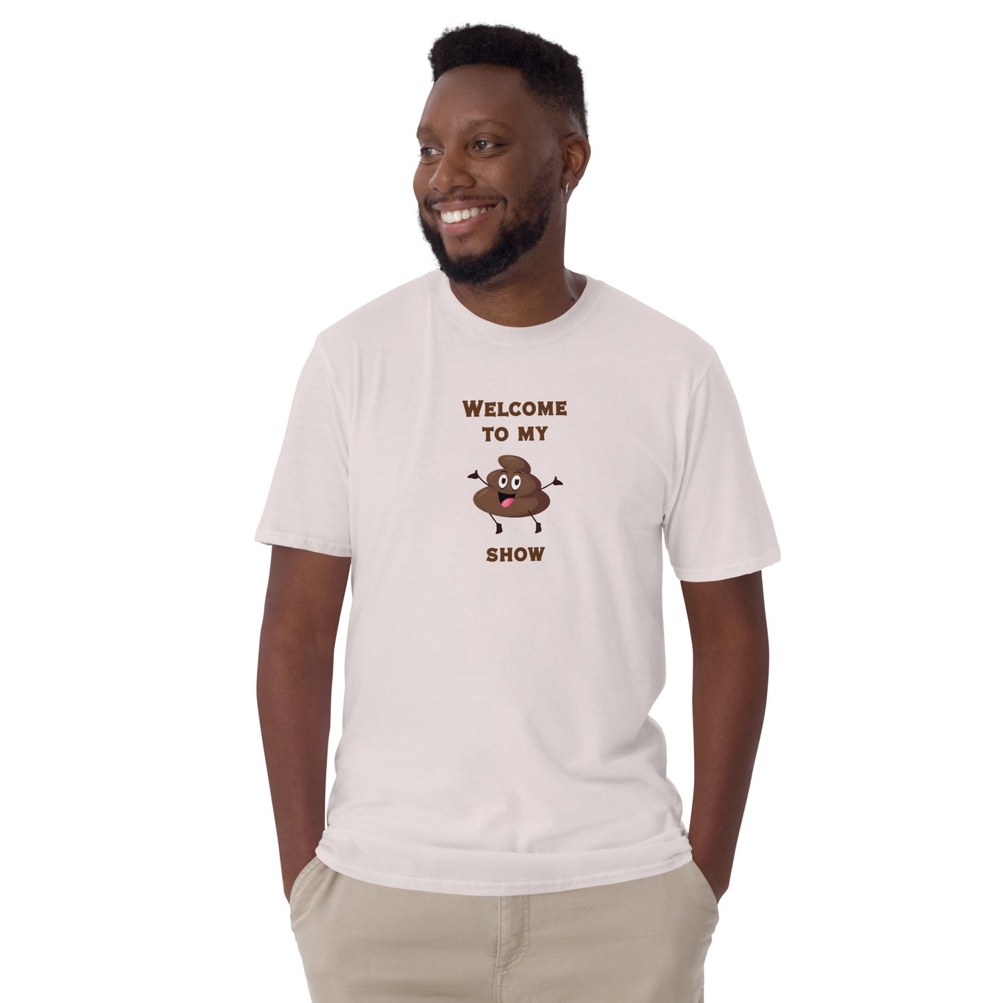 Funny Tee for Pranking a Friend Welcome to My $hi! Show Unisex Tee by EraofInk
