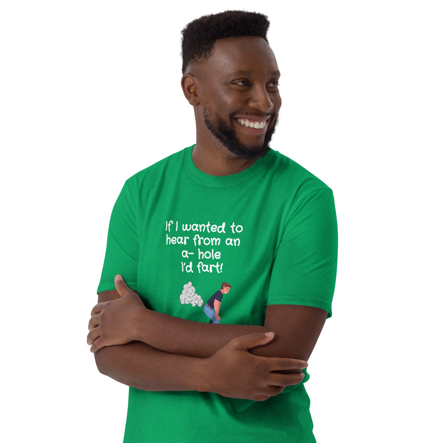 If I Wanted to Hear from an A-Hole I'd Fart Unisex Tee by EraofInk