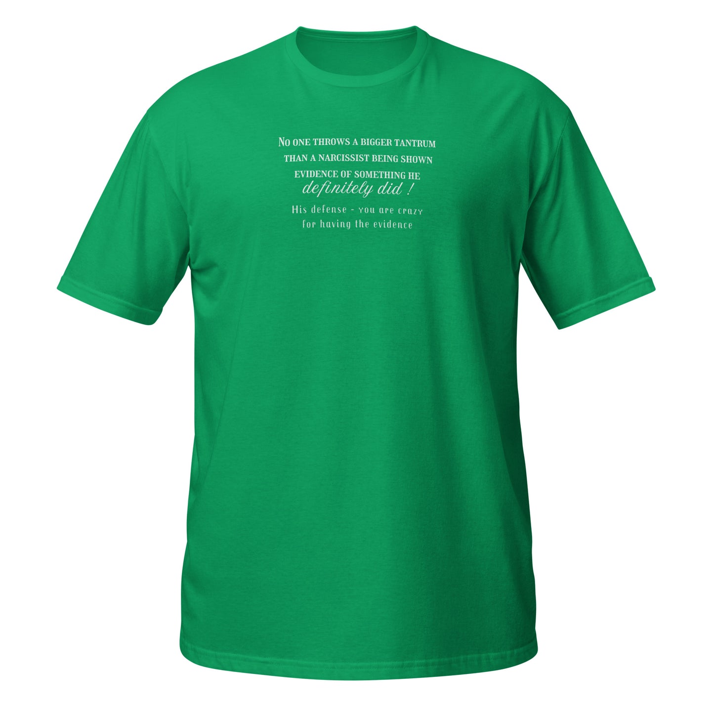 No One Throws a Bigger Tantrum Than a Narcissist Being Shown Evidence ... Unisex Tee by EraofInk
