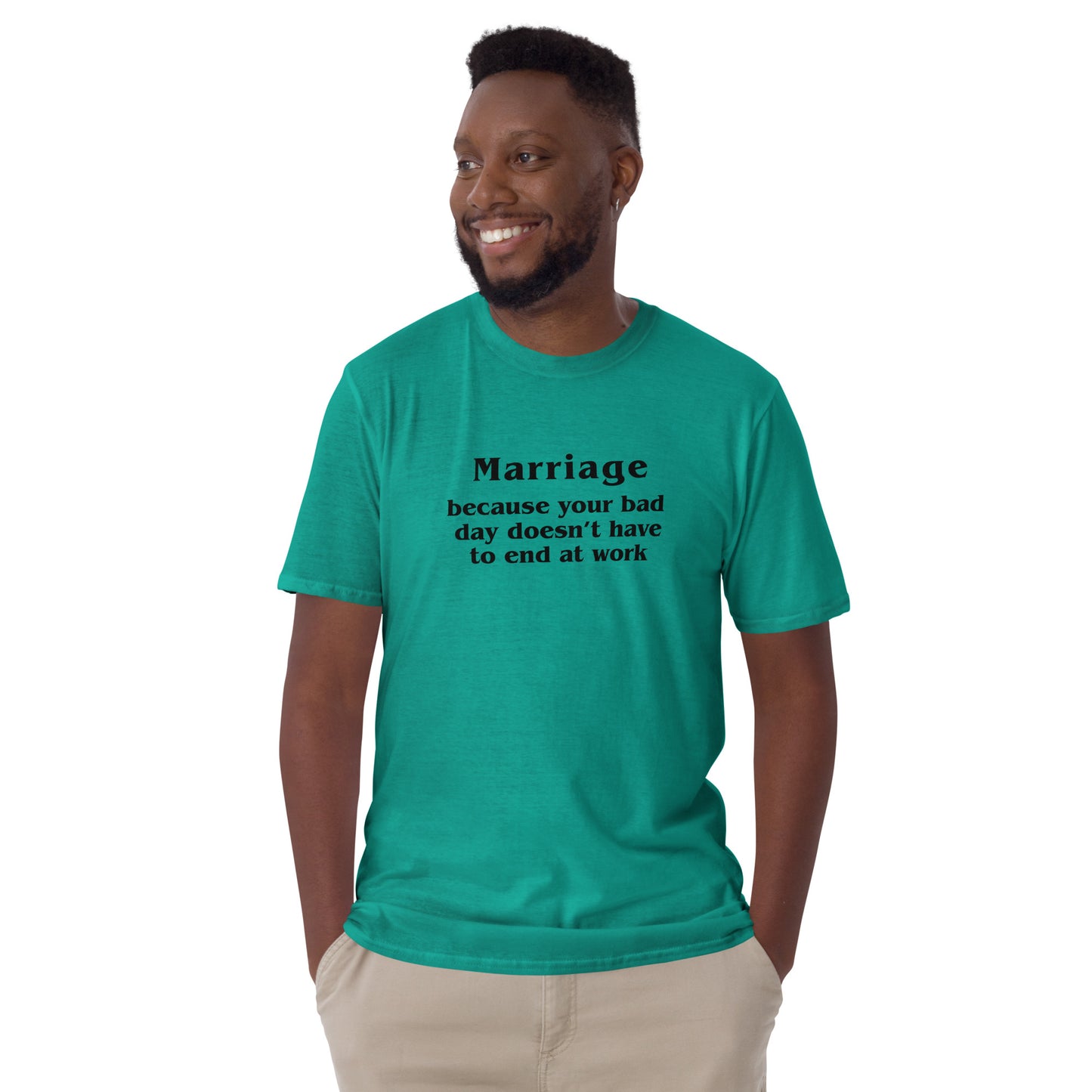 Marriage Because Your Bad Day Doesn't Have to End at Work Unisex Tee by EraofInk