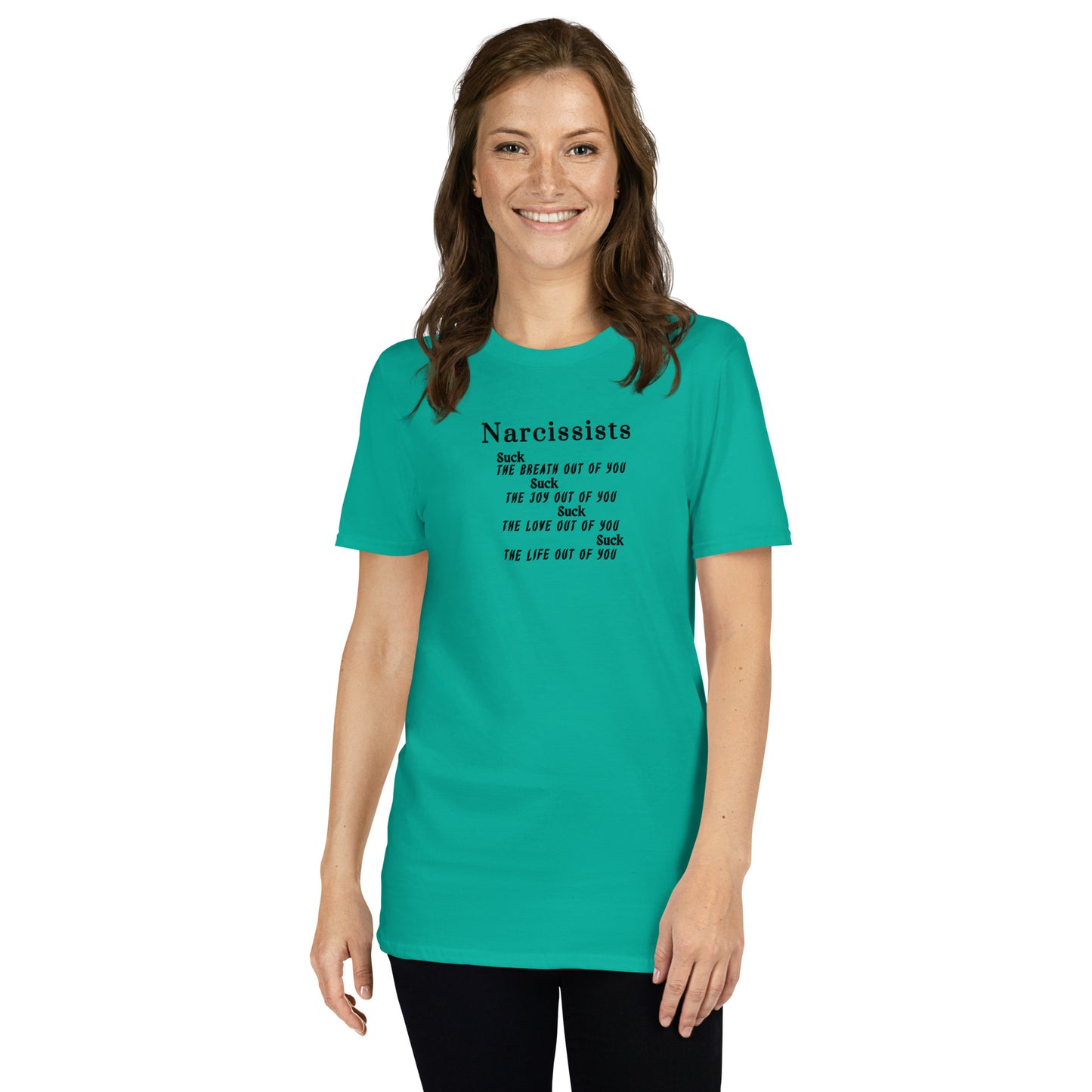 Narcissists Suck Satire Quote Unisex Tee the Breath, Joy, Love, Life Out of You by EraofInk Unisex Tee
