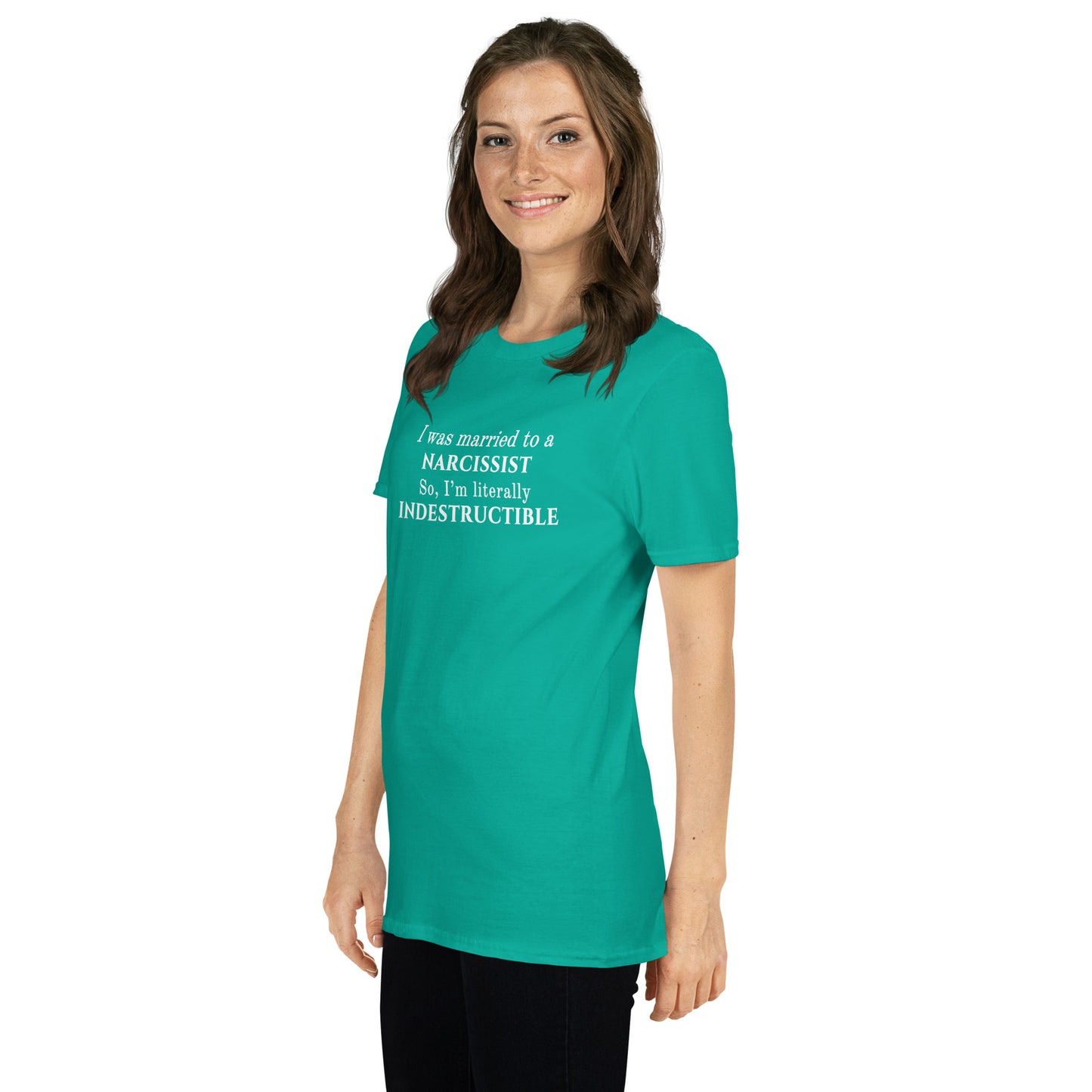I Was Married to a Narcissist So I'm Literally Indestructible Unisex Tee by EraofInk