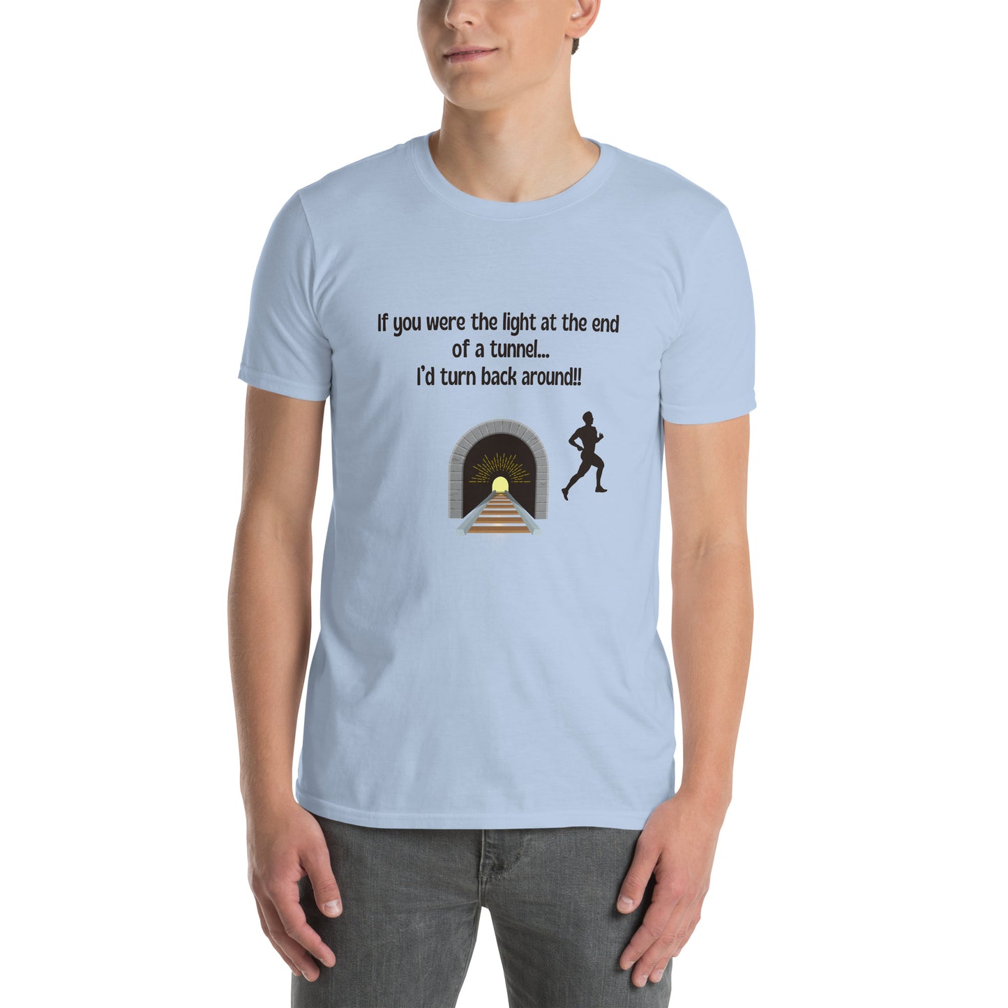 Funny Insult Unisex Tee If You Were the Light at the End of a Tunnel ..by EraofInk