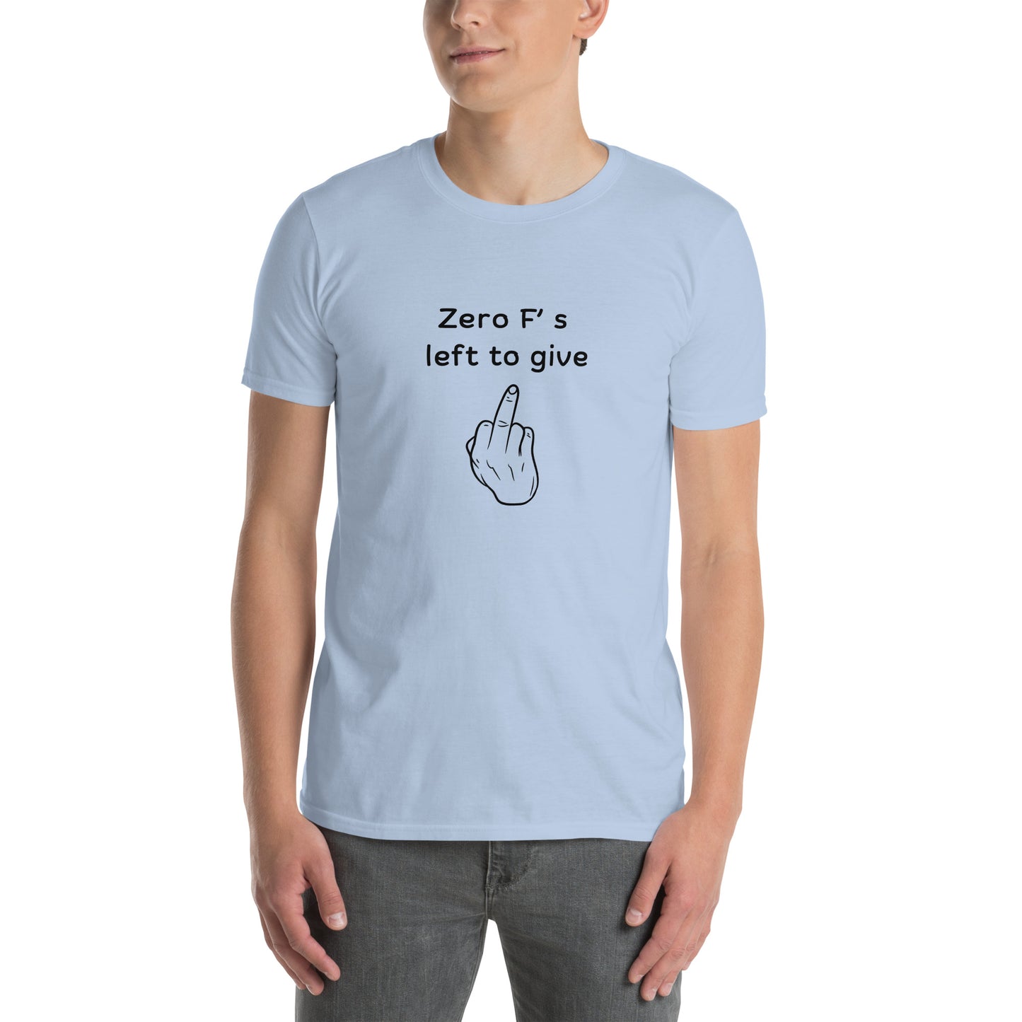 Zero F's Left to Give Unisex Tee by EraofInk