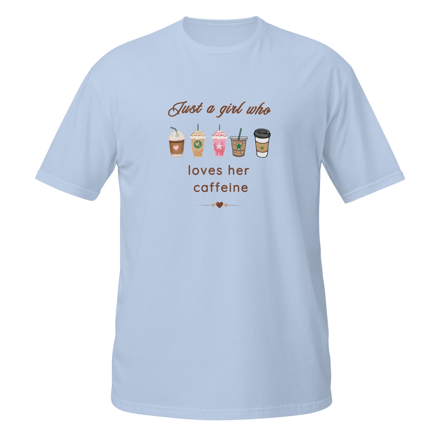 Just A Girl Who Loves Her Caffeine Unisex Tee by EraofInk