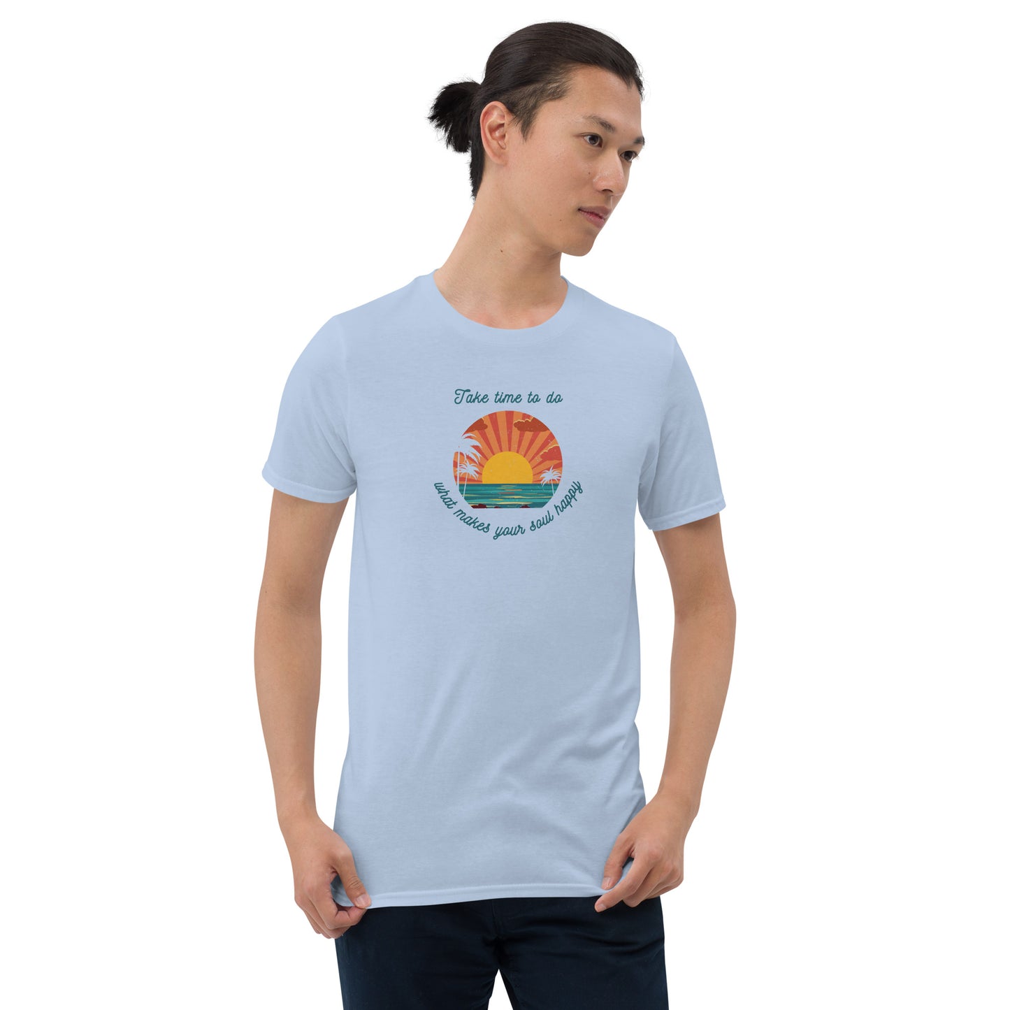 You Have to Take Time to Do What Makes Your Soul Happy Inspirational Tee Unisex by EraofInk