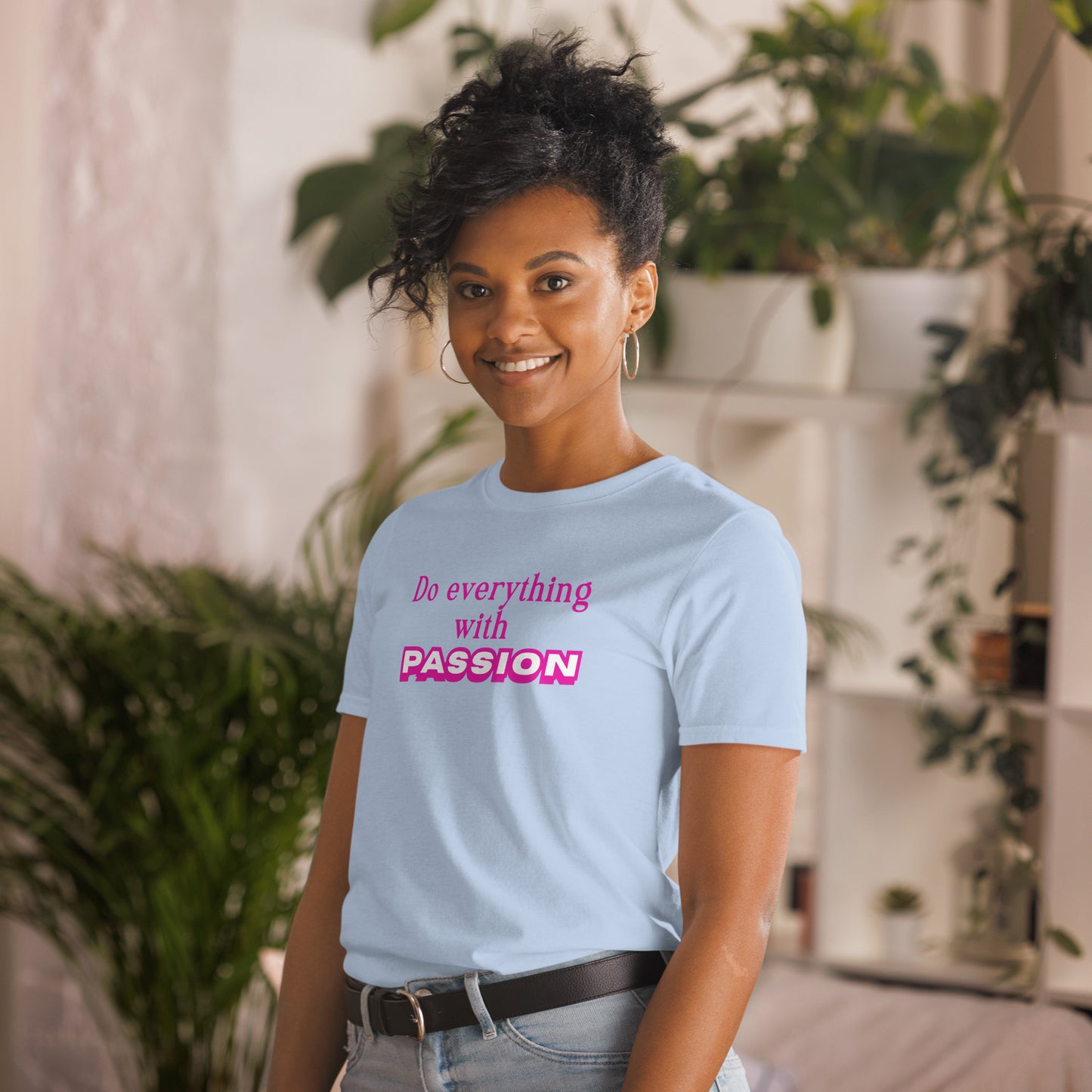 Do Everything with Passion Trendy Font Unisex Tee by EraofInk
