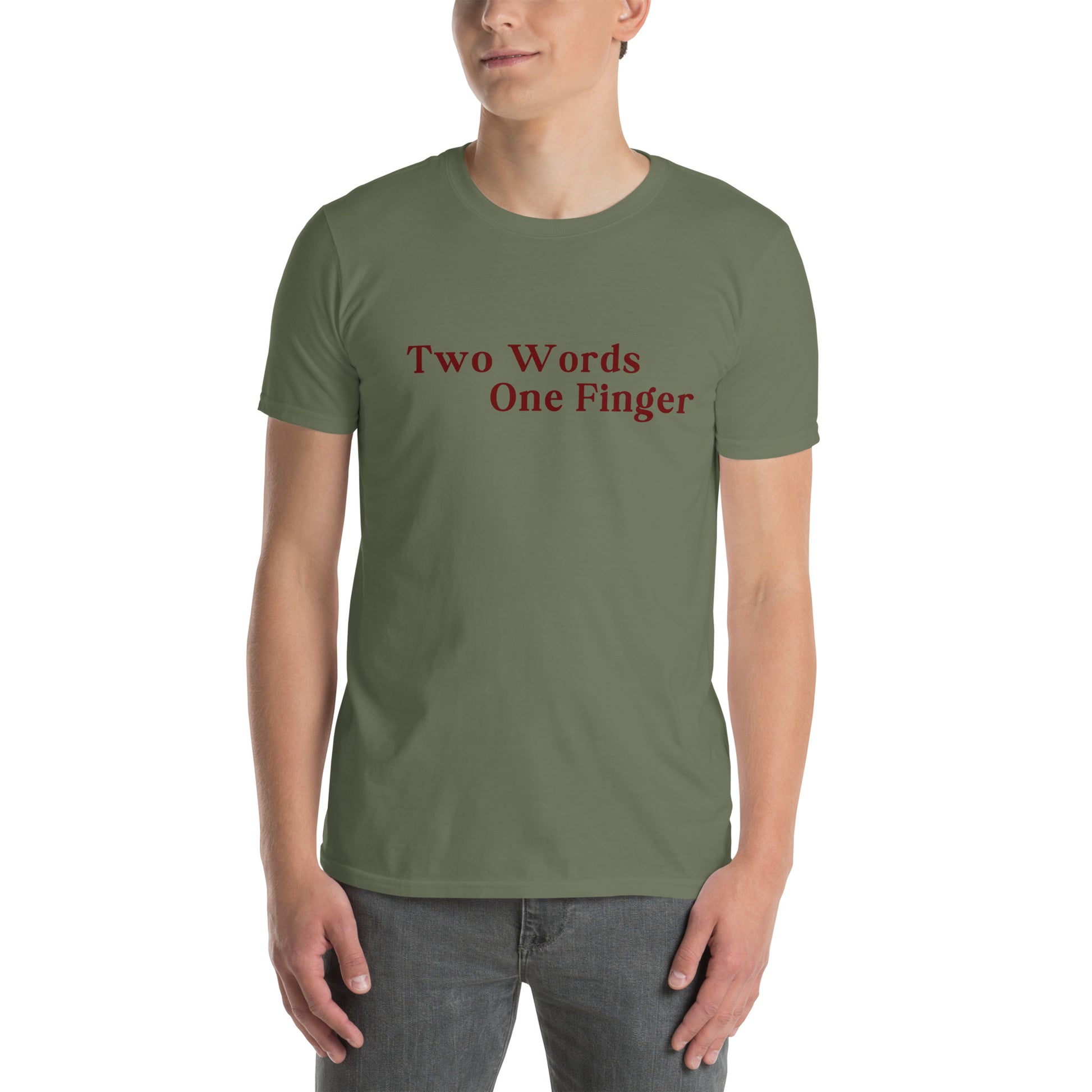 Two Words One FInger Unisex Tee by EraofInk
