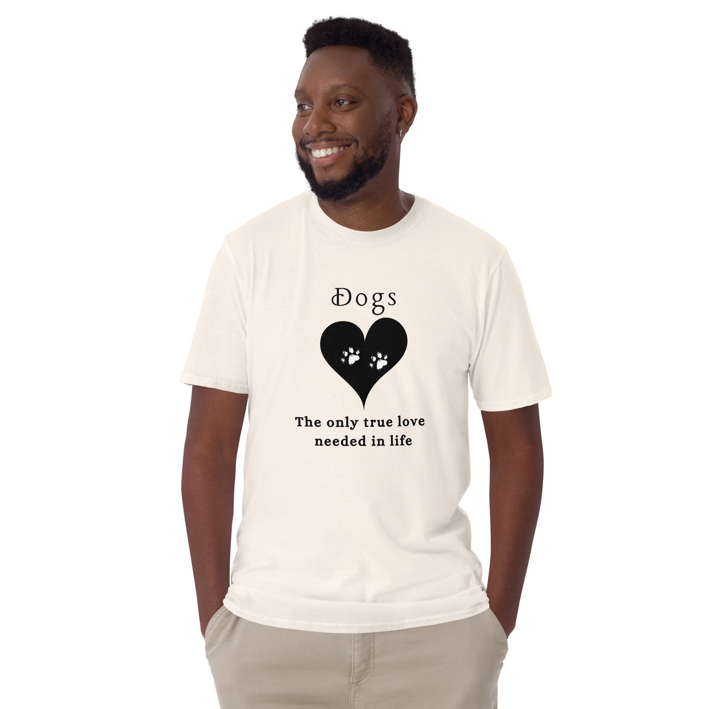 Dogs The Only True Love Needed in Life Unisex Tee by EraofInk