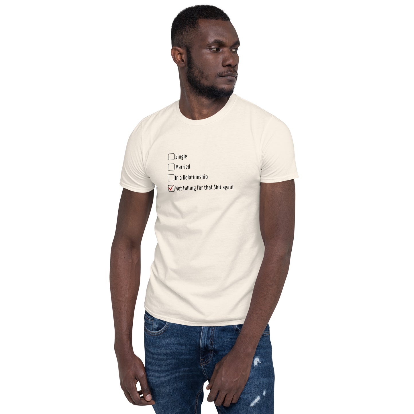 Relationship Status Tee Not Falling For That $hi! Again Unisex Tee by EraofInk