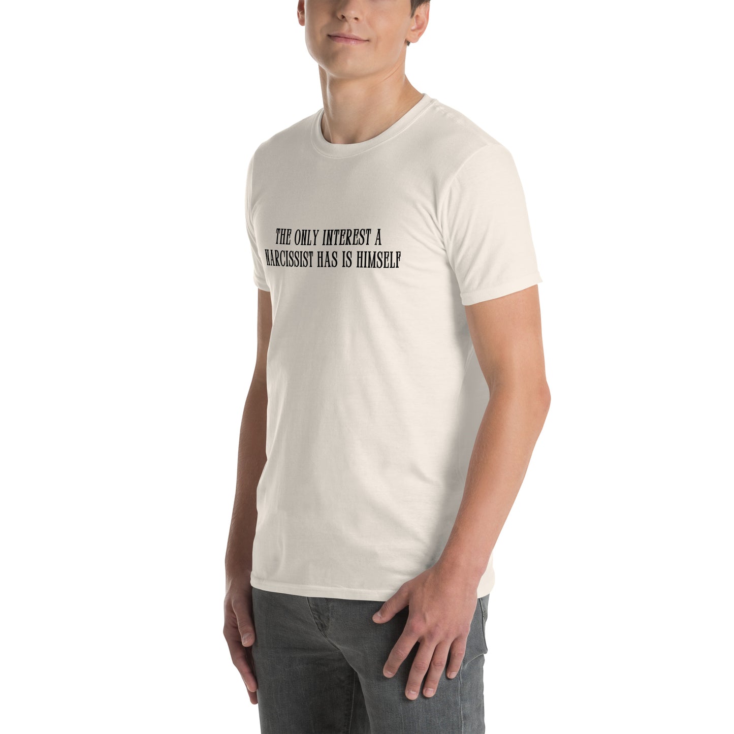The Only Interest a Narcissist Has Is Himself Unisex Tee by EraofInk