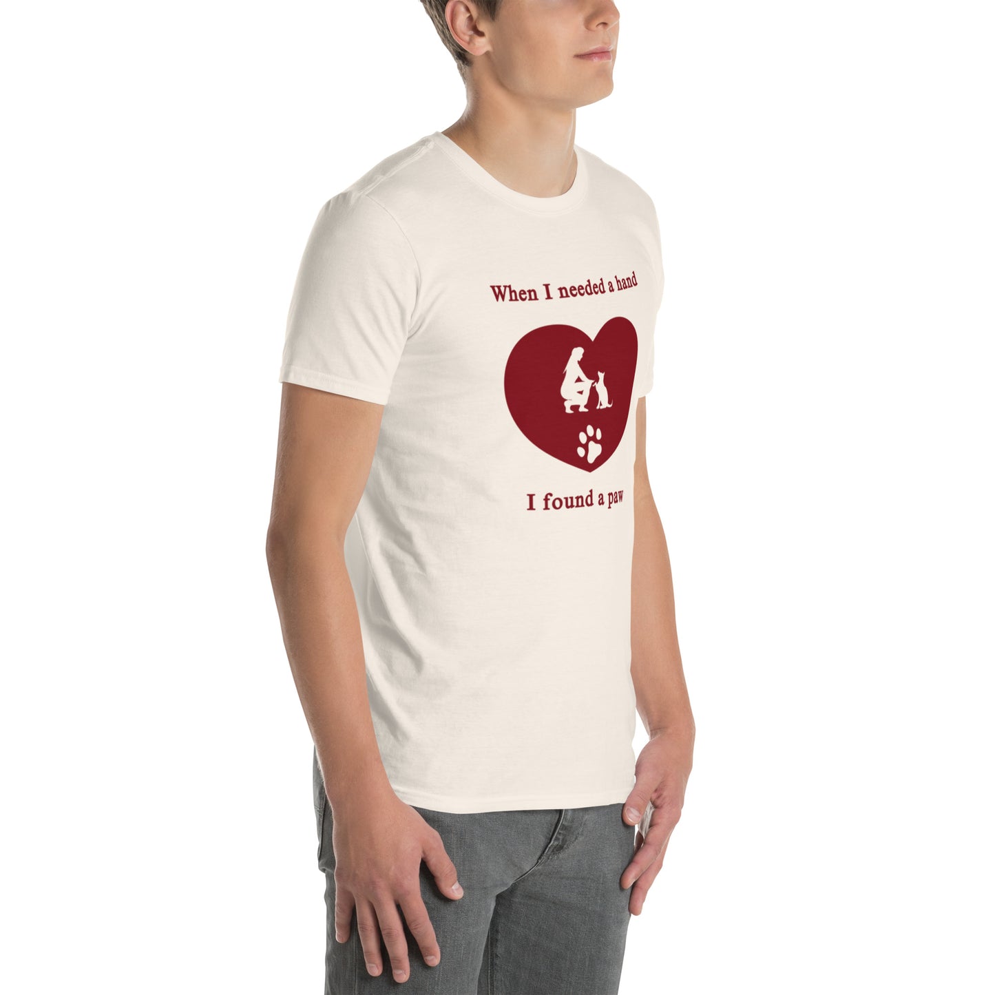 When I Needed a Hand I Found a Paw Dog Lover Tee Uniisex by EraofInk