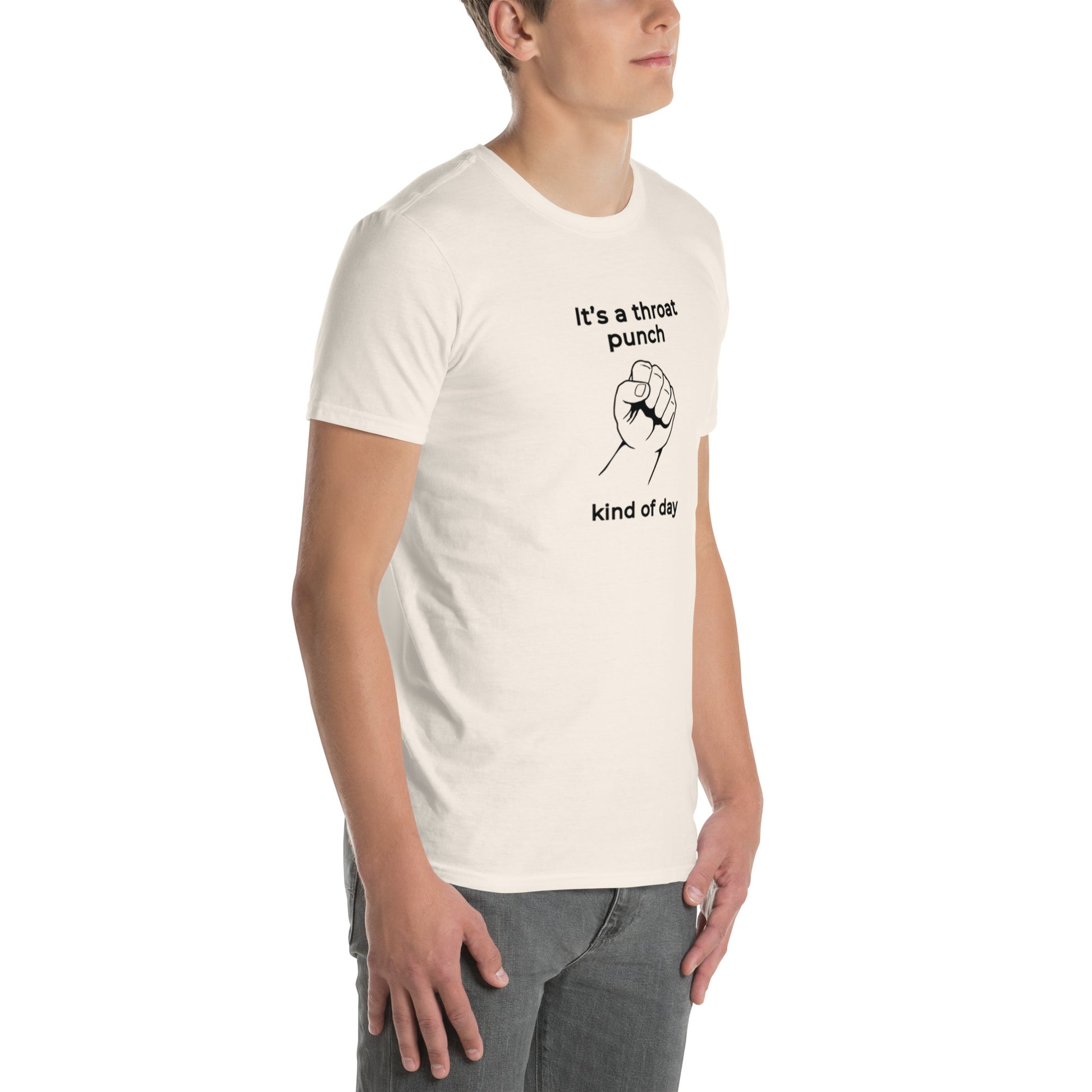 It's a Throat Punch Kind of Day Unisex Tee by EraofInk