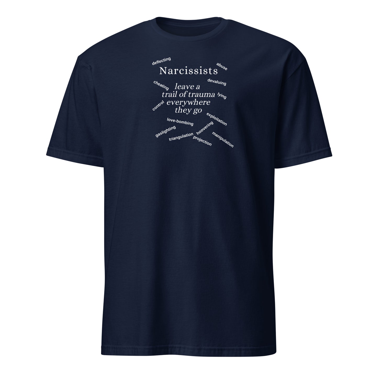 Narcissists Leave a Trail of Trauma Everywhere They Go Unisex Tee