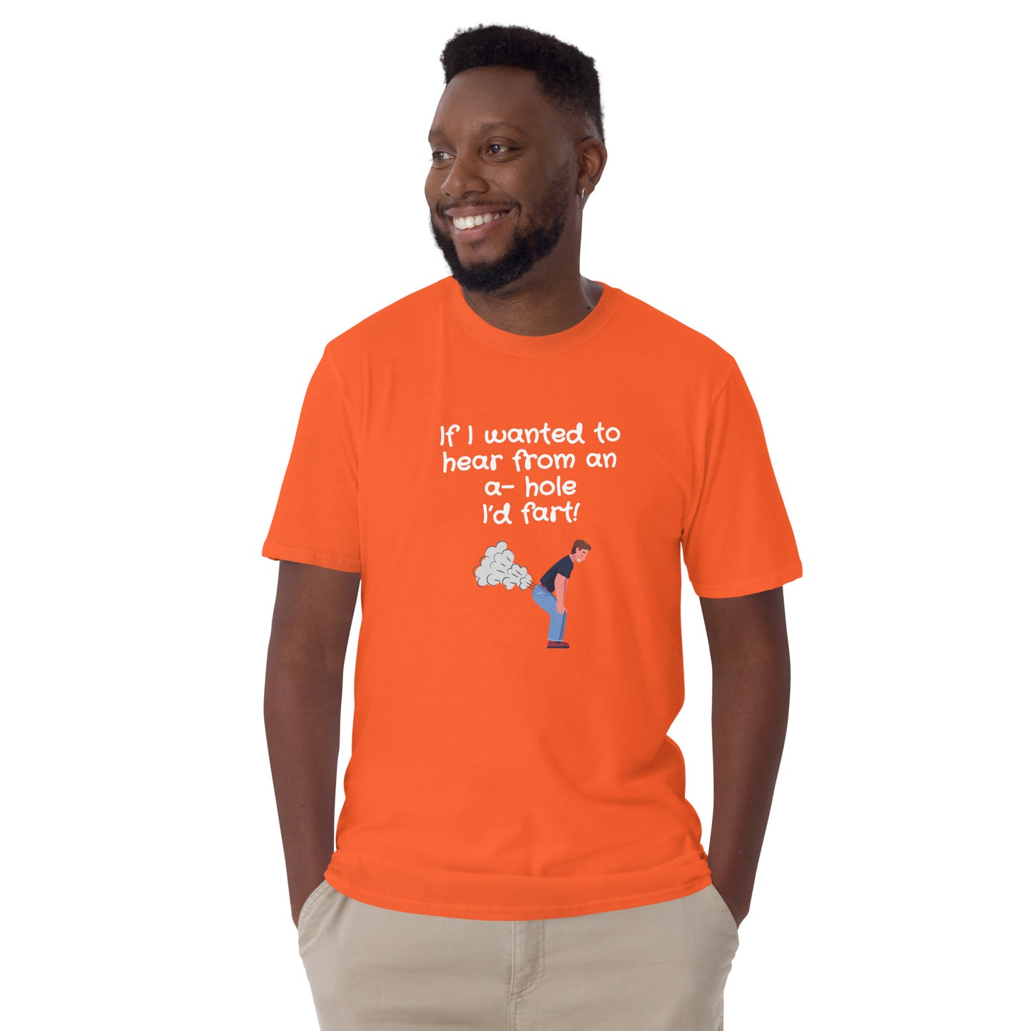 If I Wanted to Hear from an A-Hole I'd Fart Unisex Tee by EraofInk