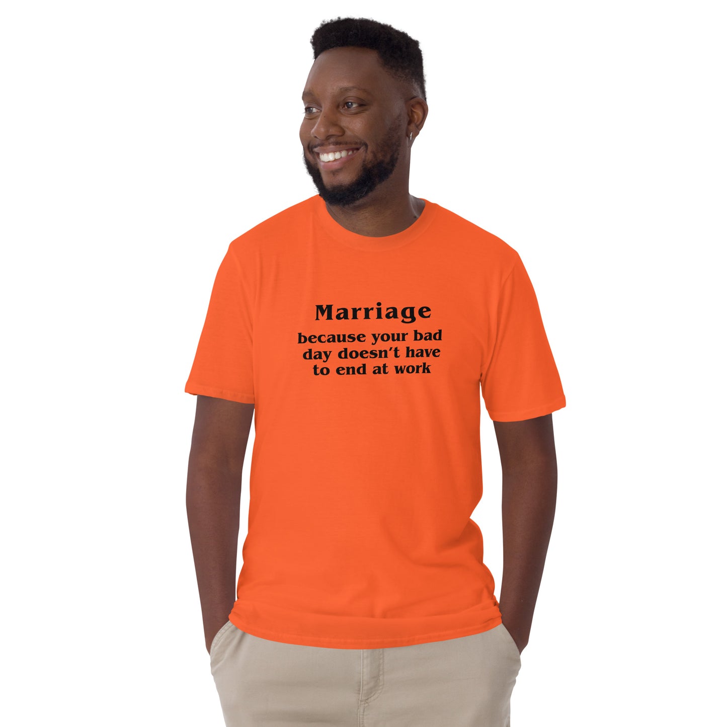 Marriage Because Your Bad Day Doesn't Have to End at Work Unisex Tee by EraofInk