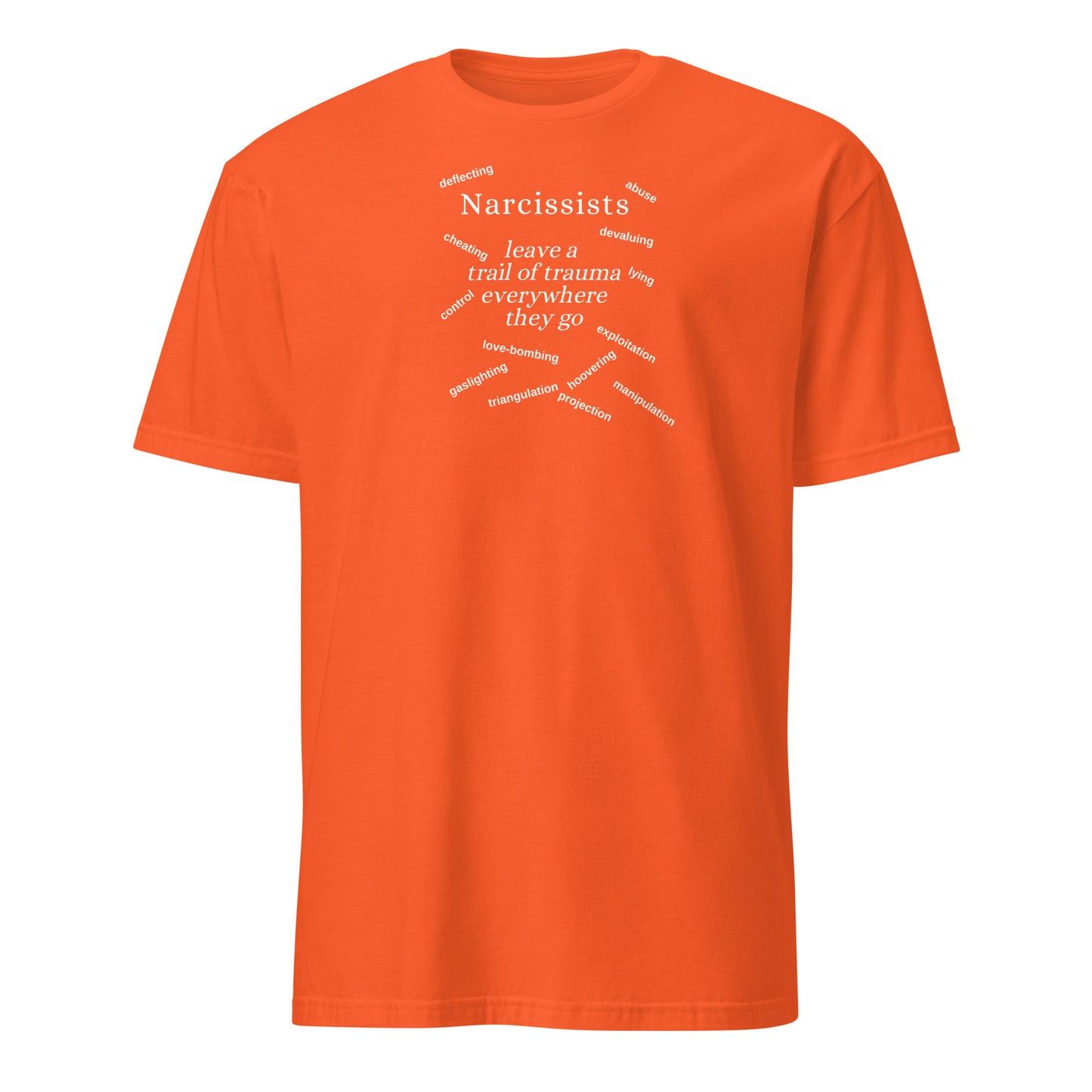 Narcissists Leave a Trail of Trauma Everywhere They Go Unisex Tee