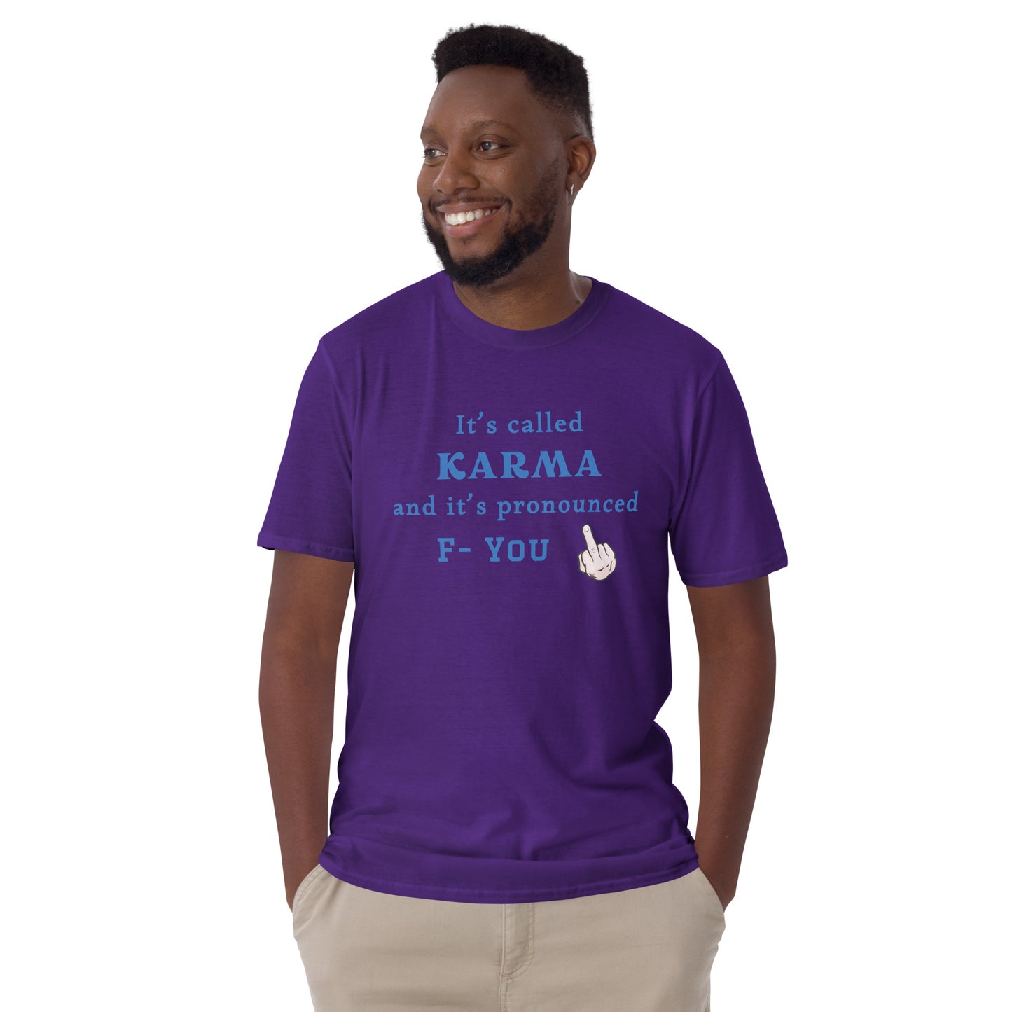 It's Called Karma and It's Pronounced F- You Unisex Tee by EraofInk