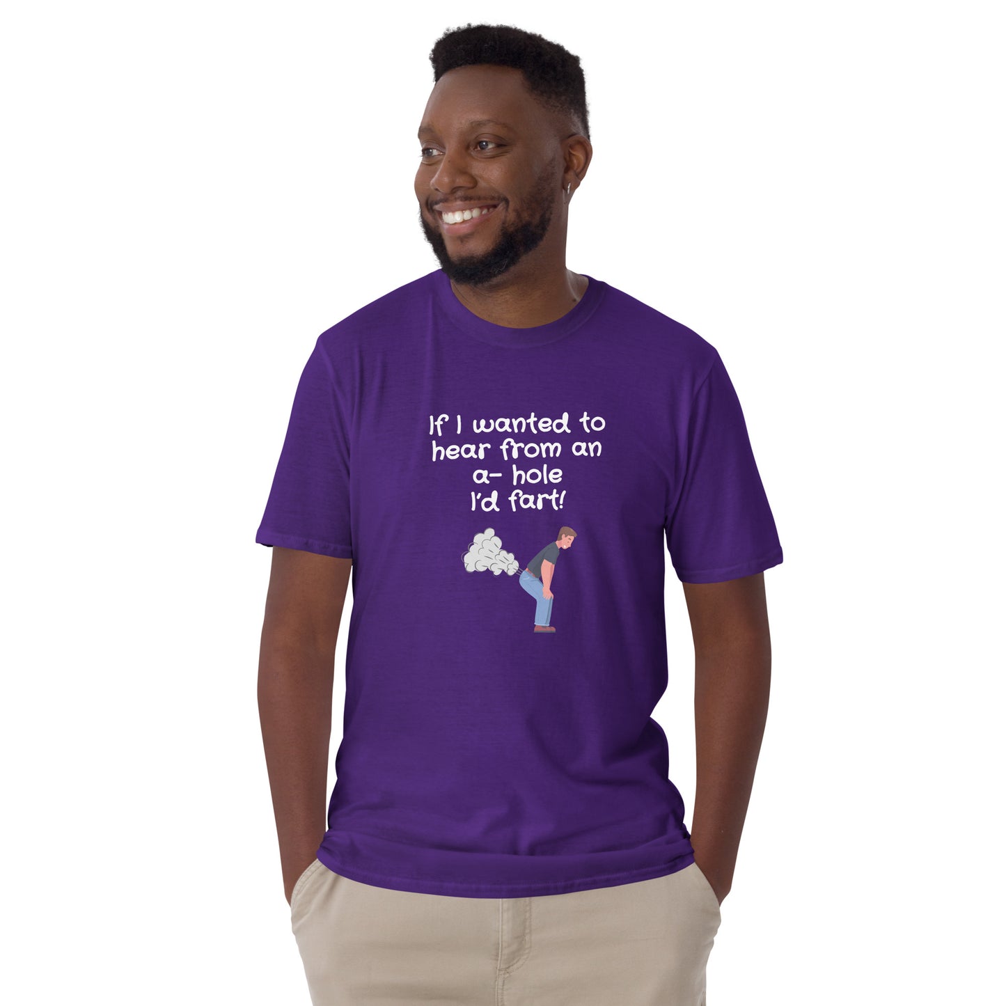 If I Wanted to Hear from an A-Hole I'd Fart Unisex Tee by EraofInk