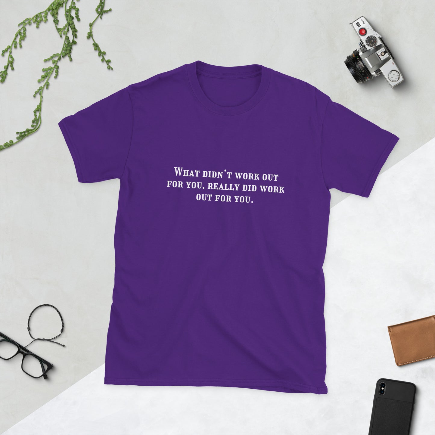 Encouraging Tee What Didn't Work Out For You Really Did Work Out For You Unisex Tee by EraofInk