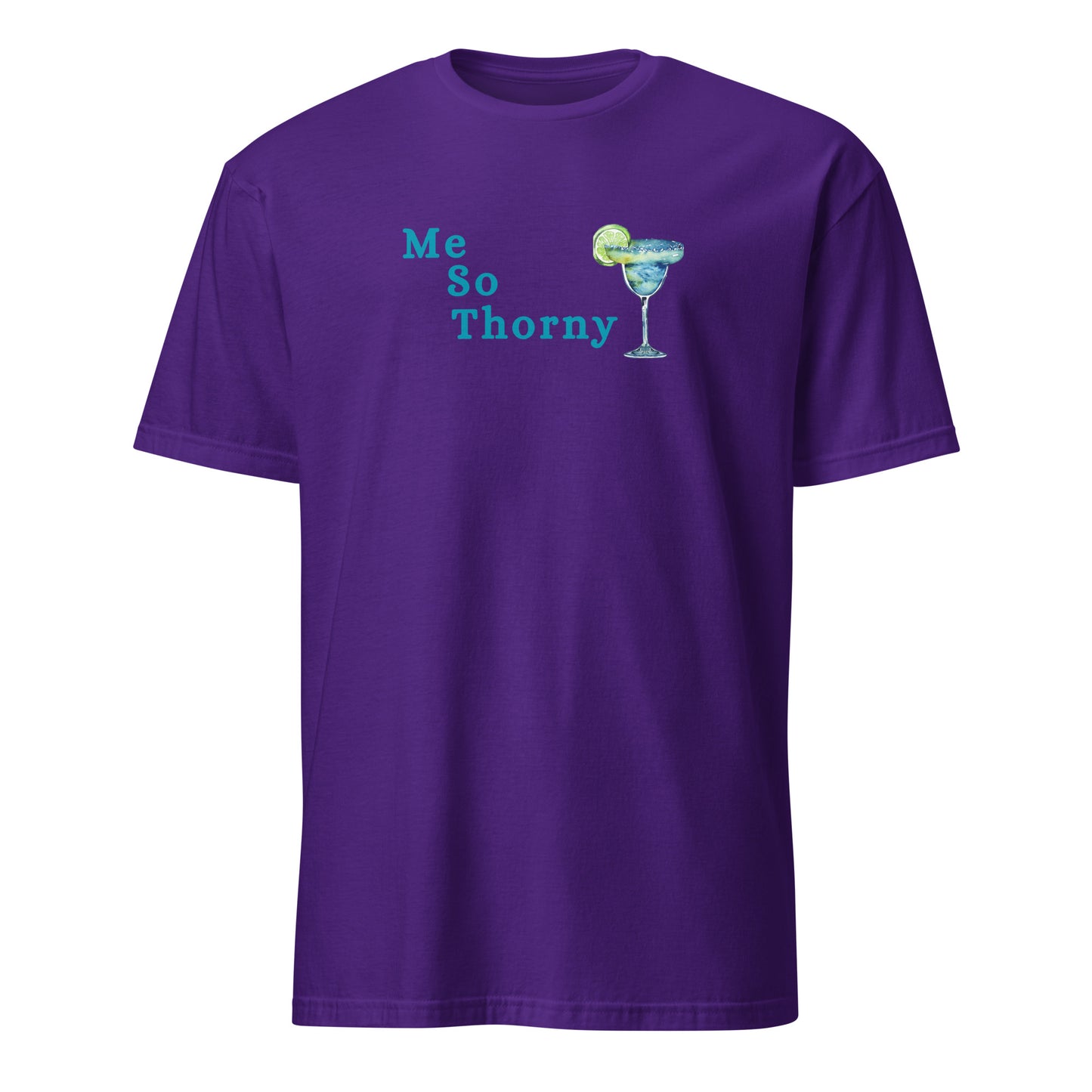 Me So Thorny Margarita Tequila Unisex Tee by EraofInk