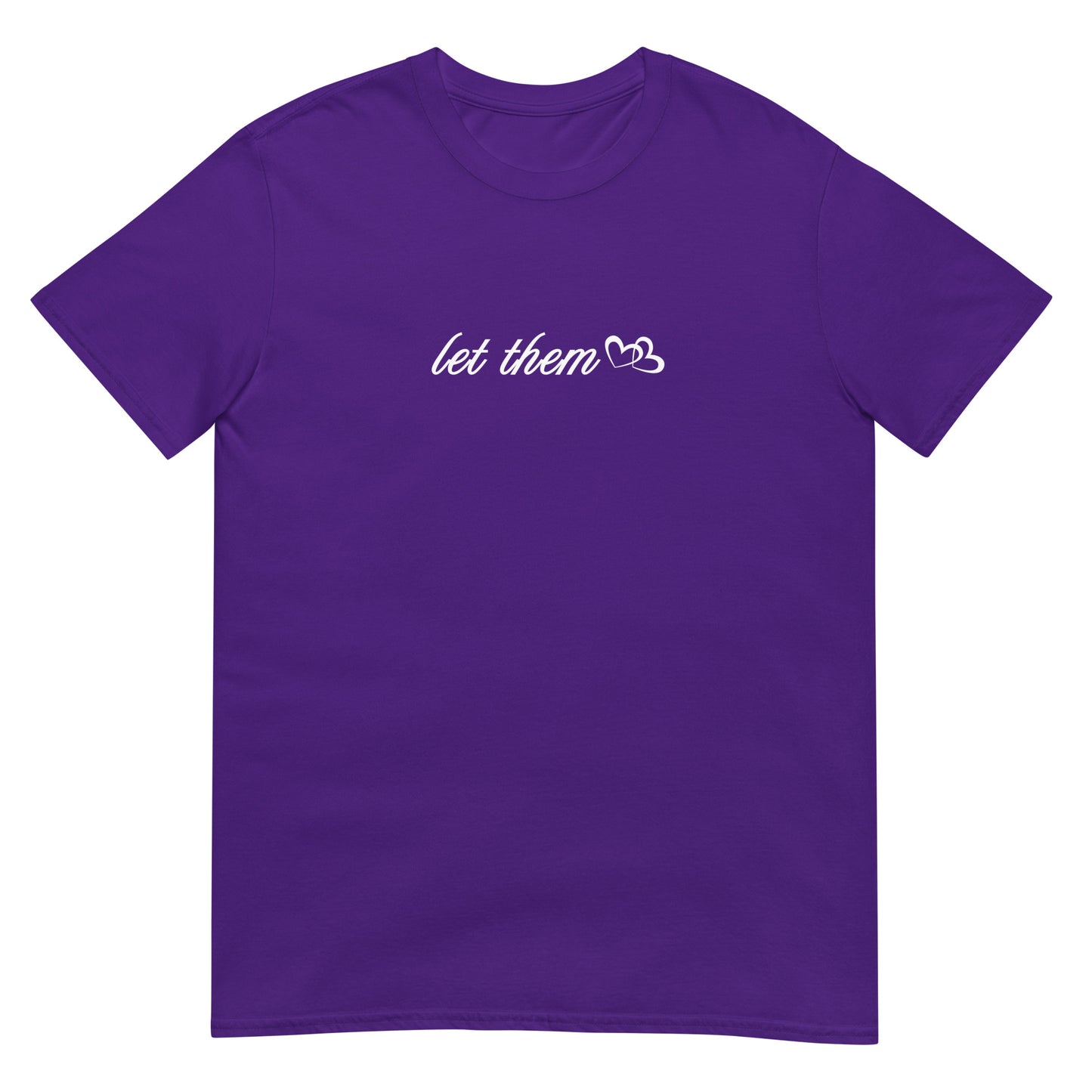 Let Them Featured in White Font Unisex Tee by EraofInk