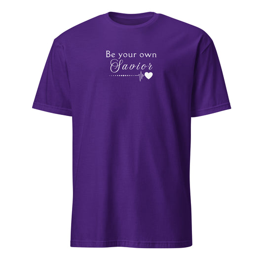 Be Your Own Savior Encouraging Motivational Inspirational Tee Unisex by EraofInk