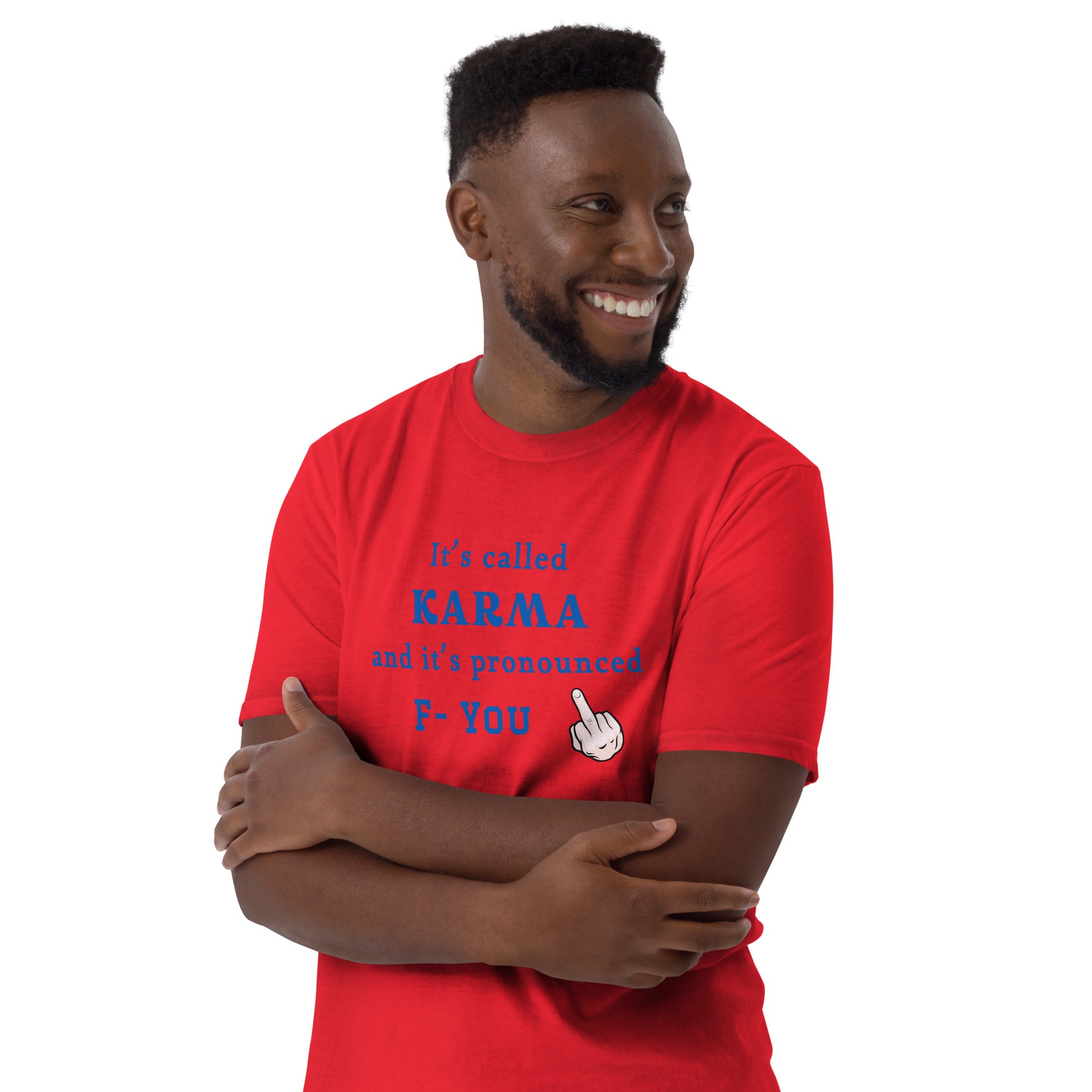 It's Called Karma and It's Pronounced F- You Unisex Tee by EraofInk
