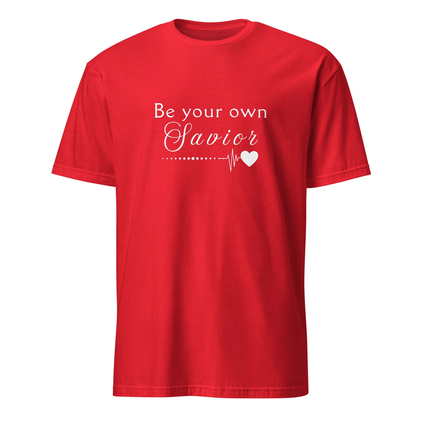 Be Your Own Savior Unisex Tee by RecreatingKrista