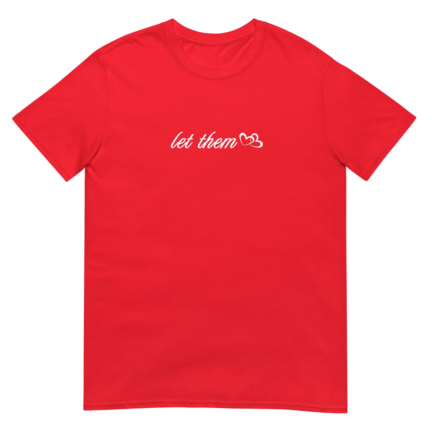 Let Them Featured in White Font Unisex Tee by EraofInk