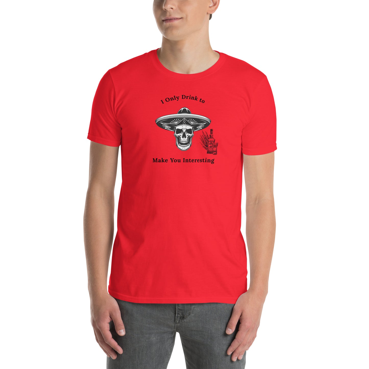 Funny Skull Themed Tequila Tee I Only Drink to Make You Interesting by EraofInk