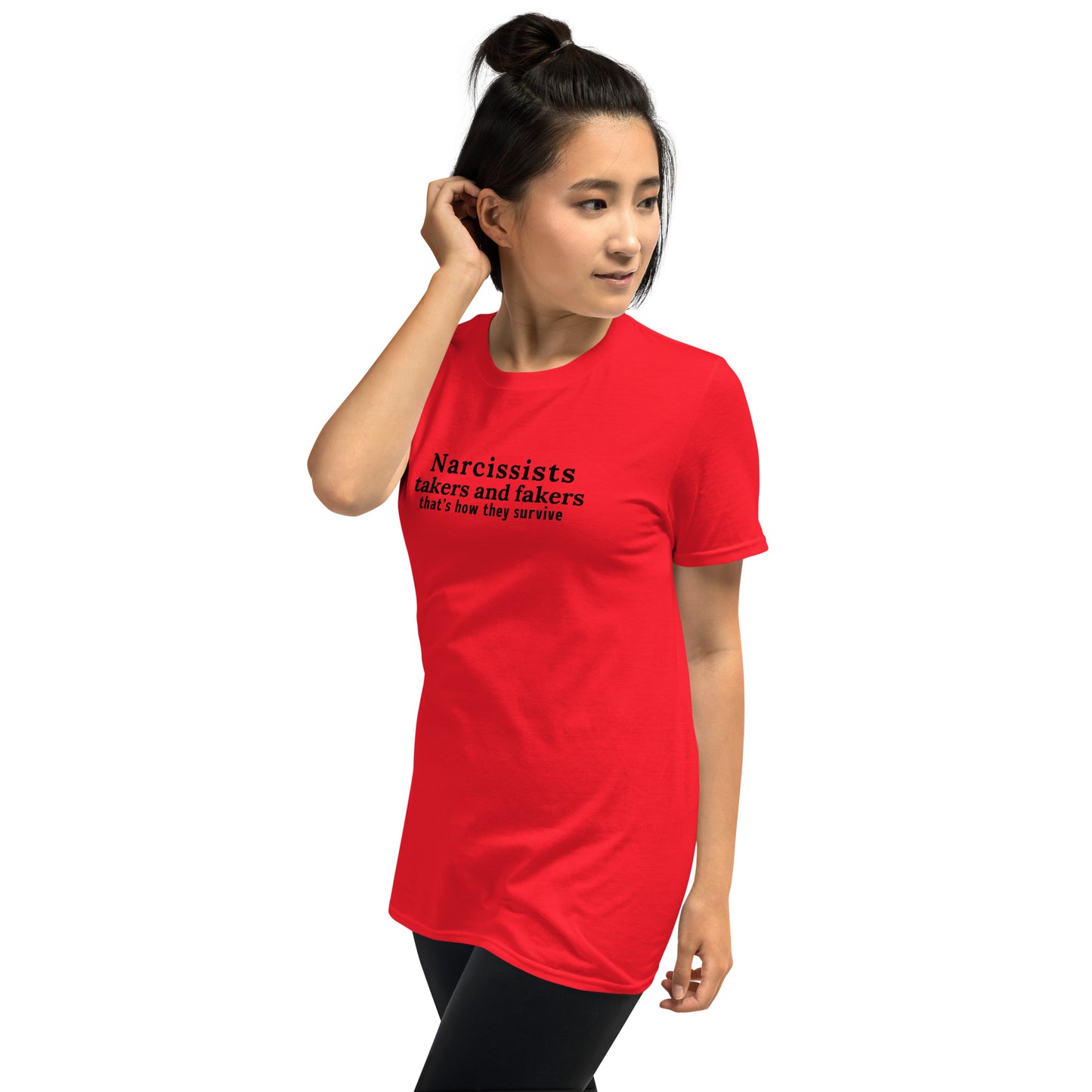 Narcissists are Takers & Fakers Thats How They Survive Unisex Tee by EraofInk