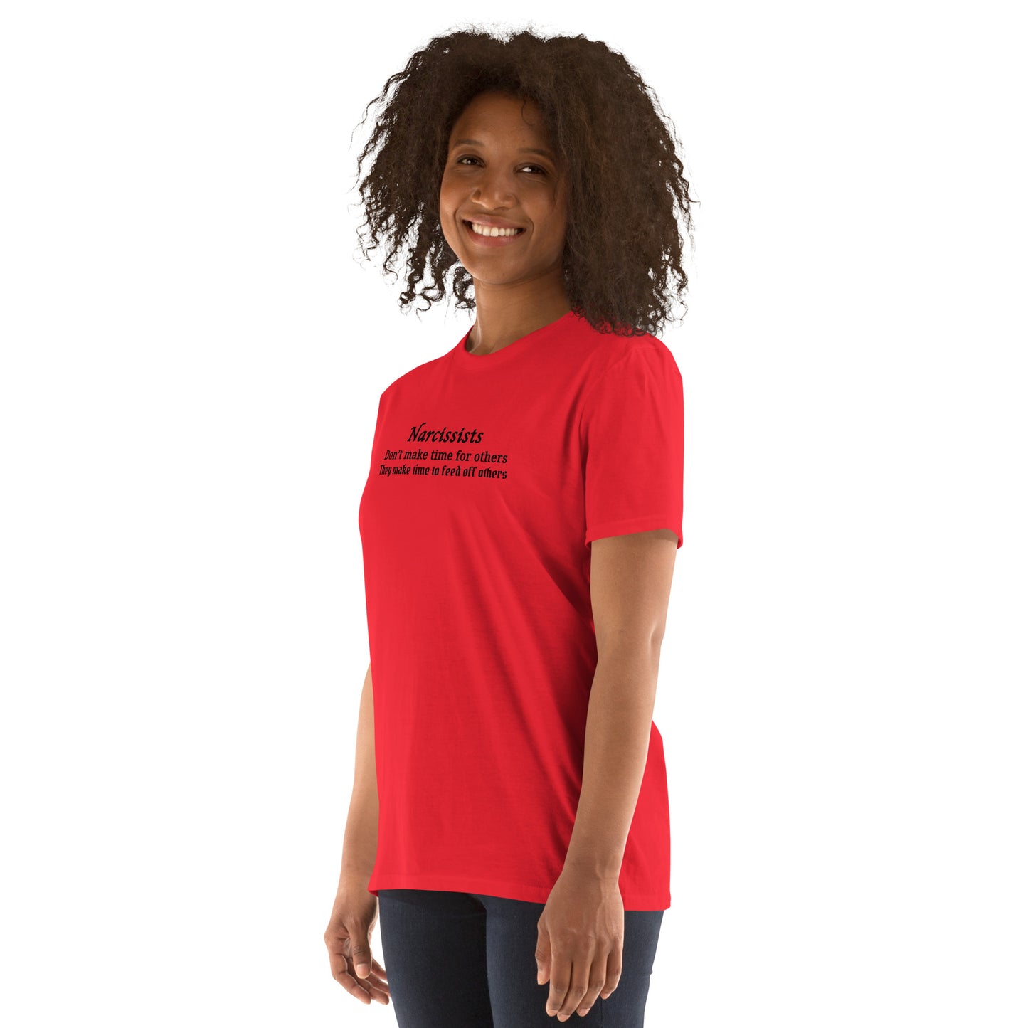 Narcissists Don't Make Time for... Unisex Tee by EraofInk
