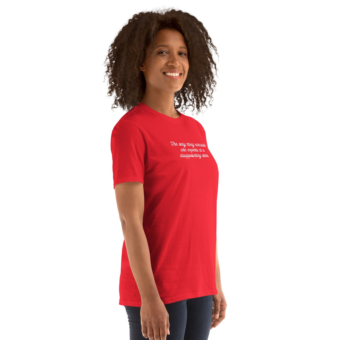 Narcissist are Experts at Disappointing Other Unisex Tee by EraofInk