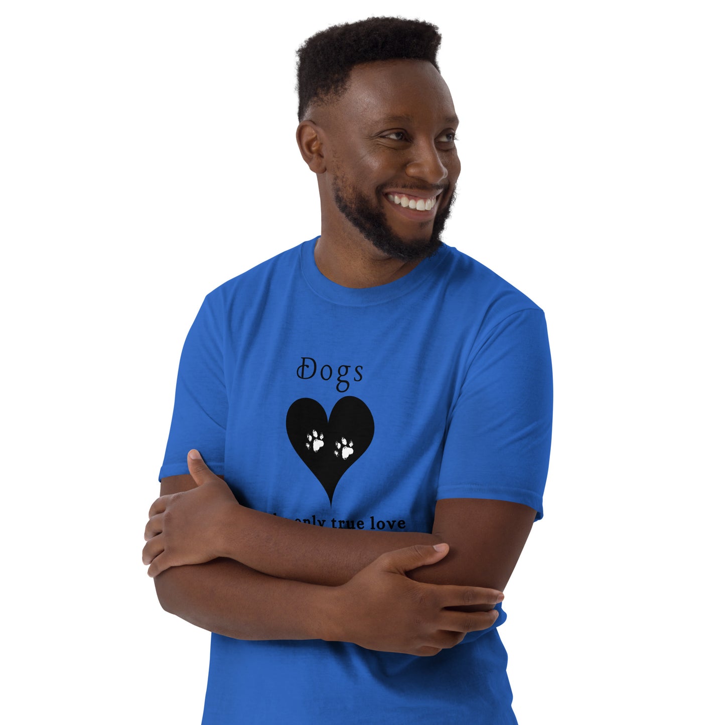 Dogs The Only True Love Needed in Life Unisex Tee by EraofInk