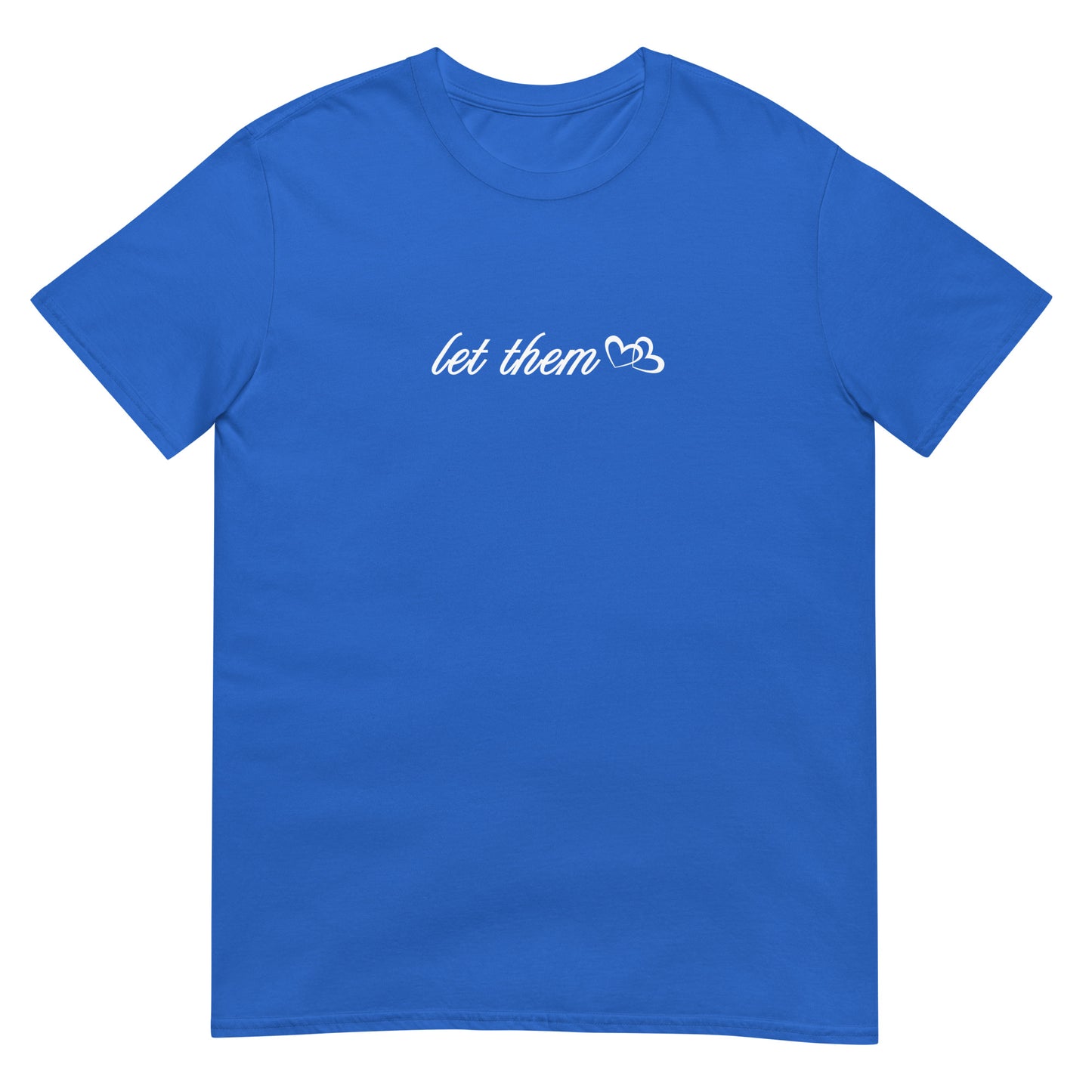Let Them Featured in White Font Unisex Tee by EraofInk