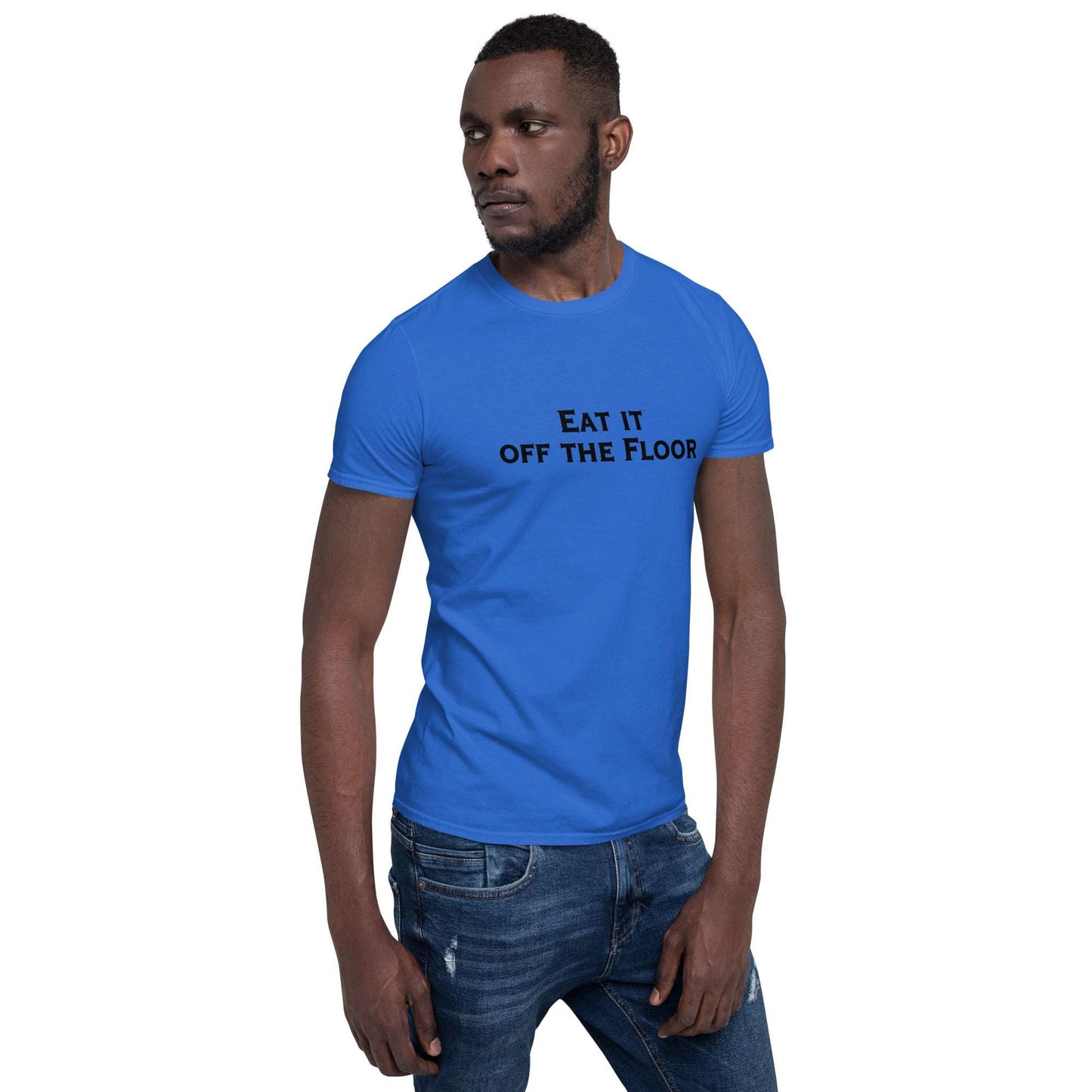 Eat It Off The Floor Unisex Tee by EraofInk