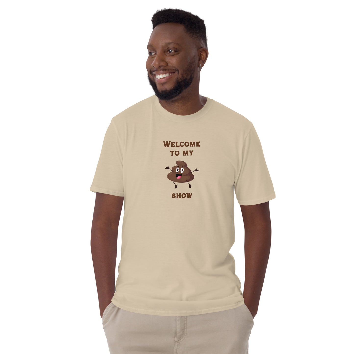 Funny Tee for Pranking a Friend Welcome to My $hi! Show Unisex Tee by EraofInk