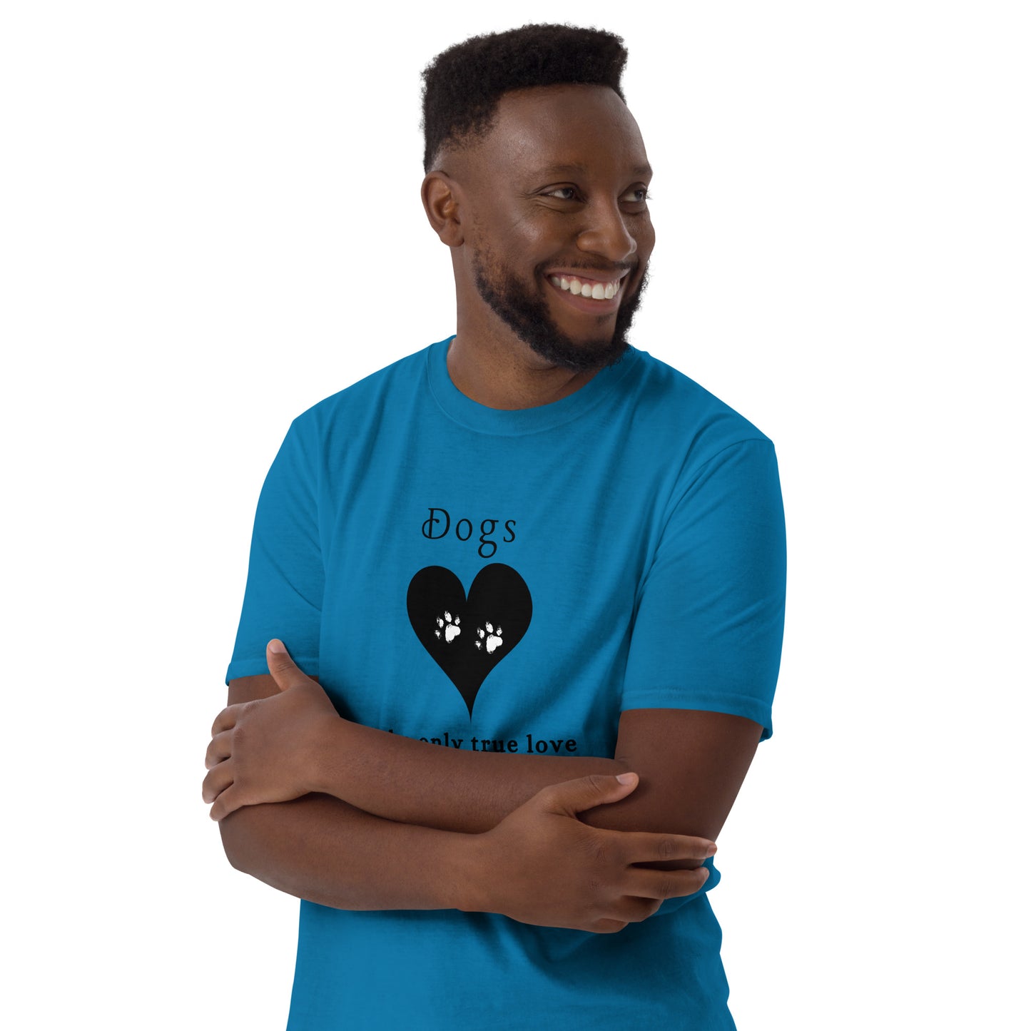 Dogs The Only True Love Needed in Life Unisex Tee by EraofInk