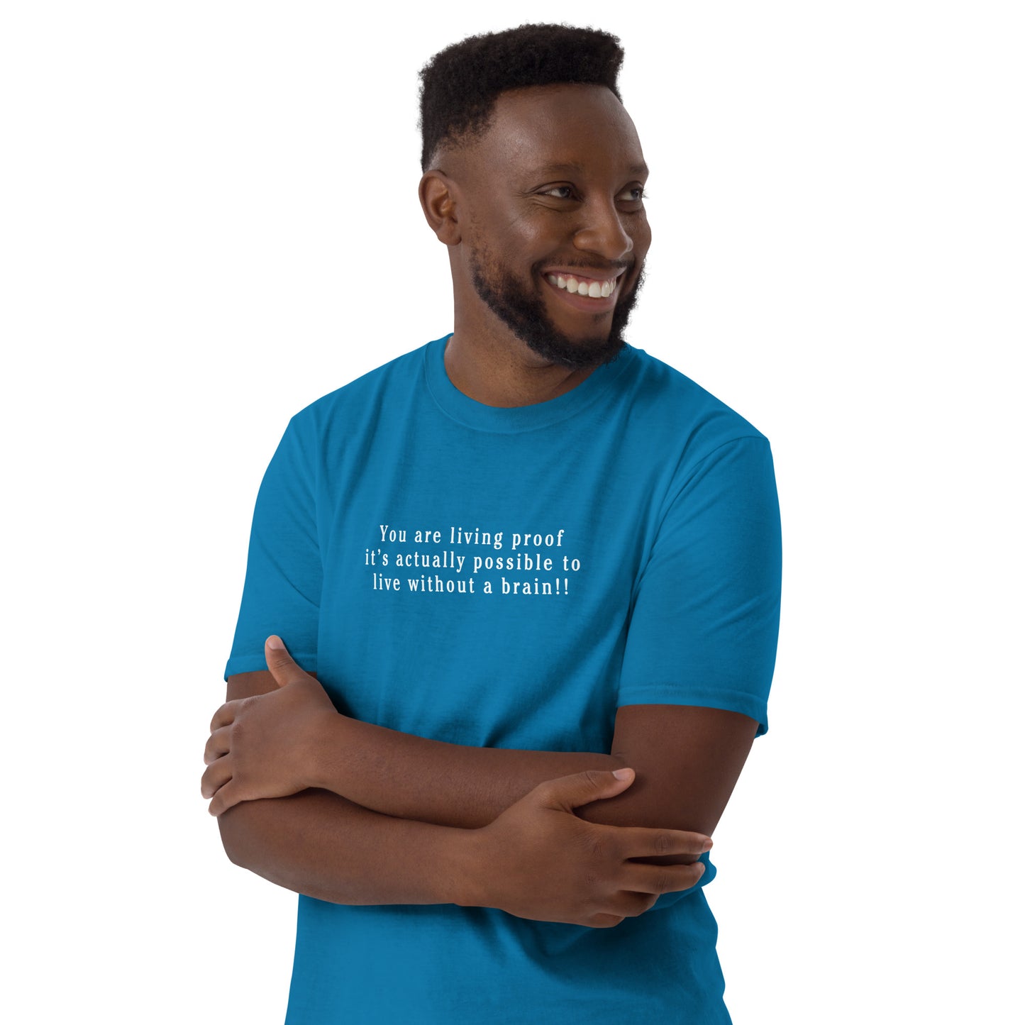 Funny Insult Tee You Are Living Proof It's Actually Possible To Live Without a Brain Unisex Tee by EraofInk